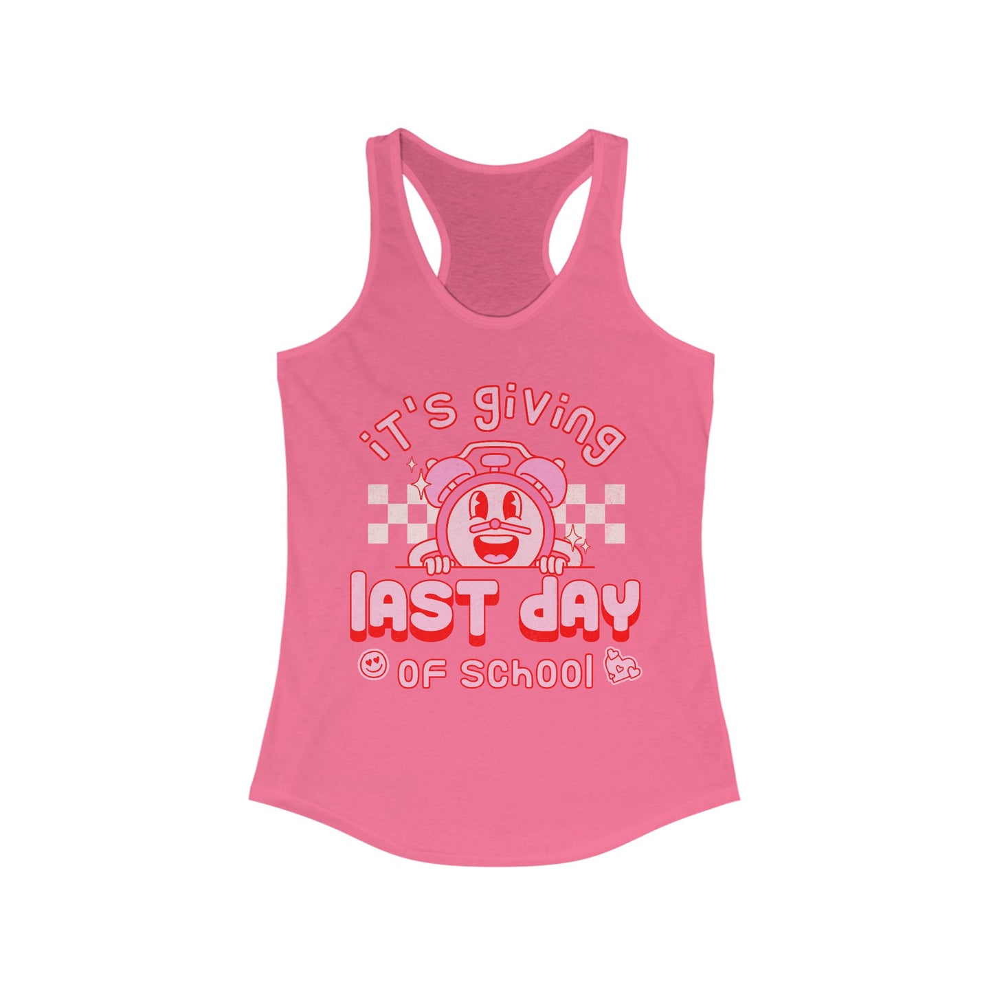 It's Giving Last Day of School - Women's Ideal Racerback Tank