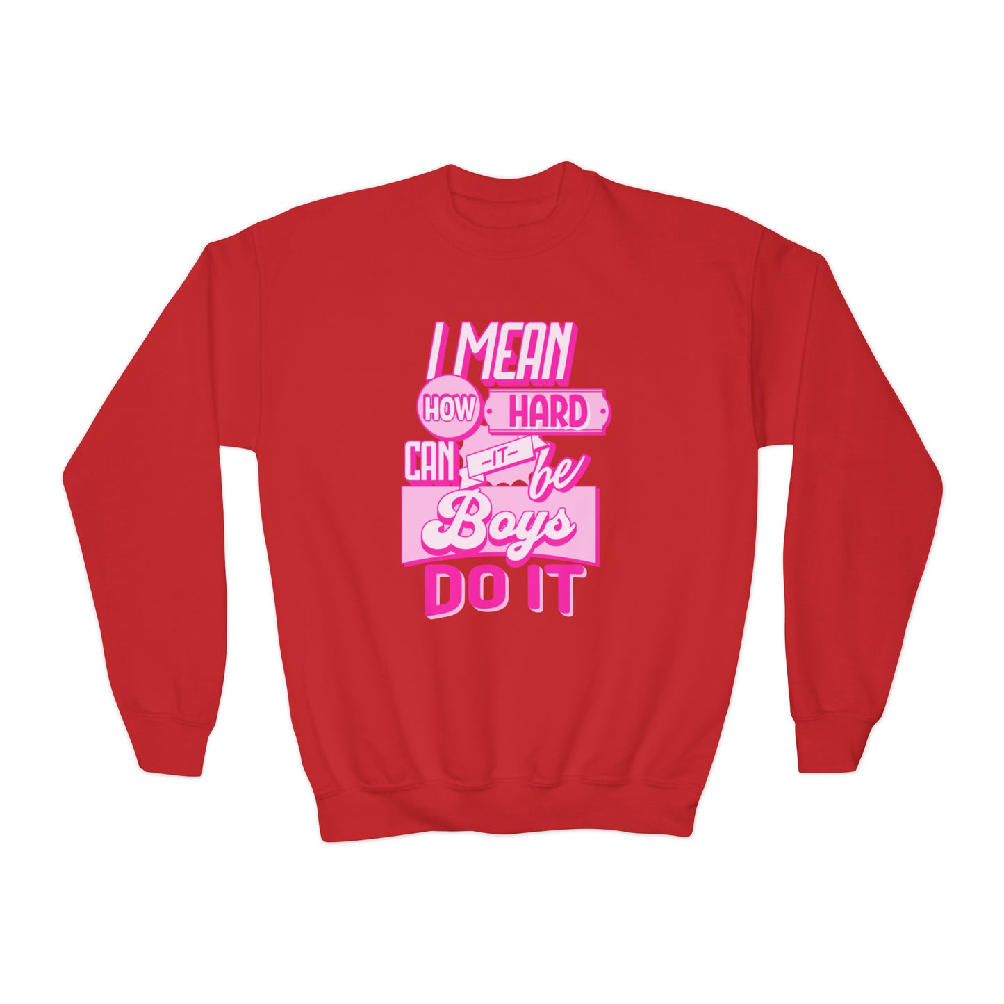 How Hard Can It Be? Boys Do It - Youth Crewneck Sweatshirt