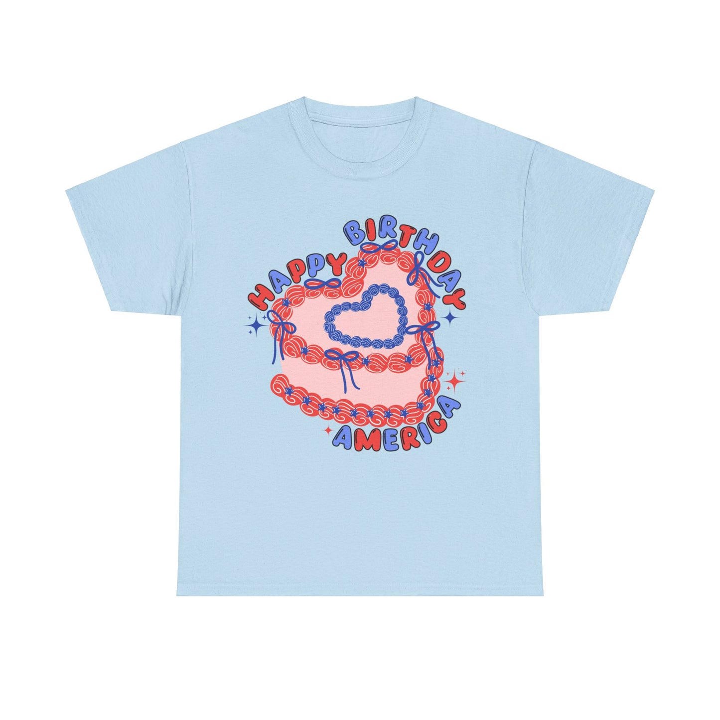 Happy Birthday, America - Unisex T-Shirt