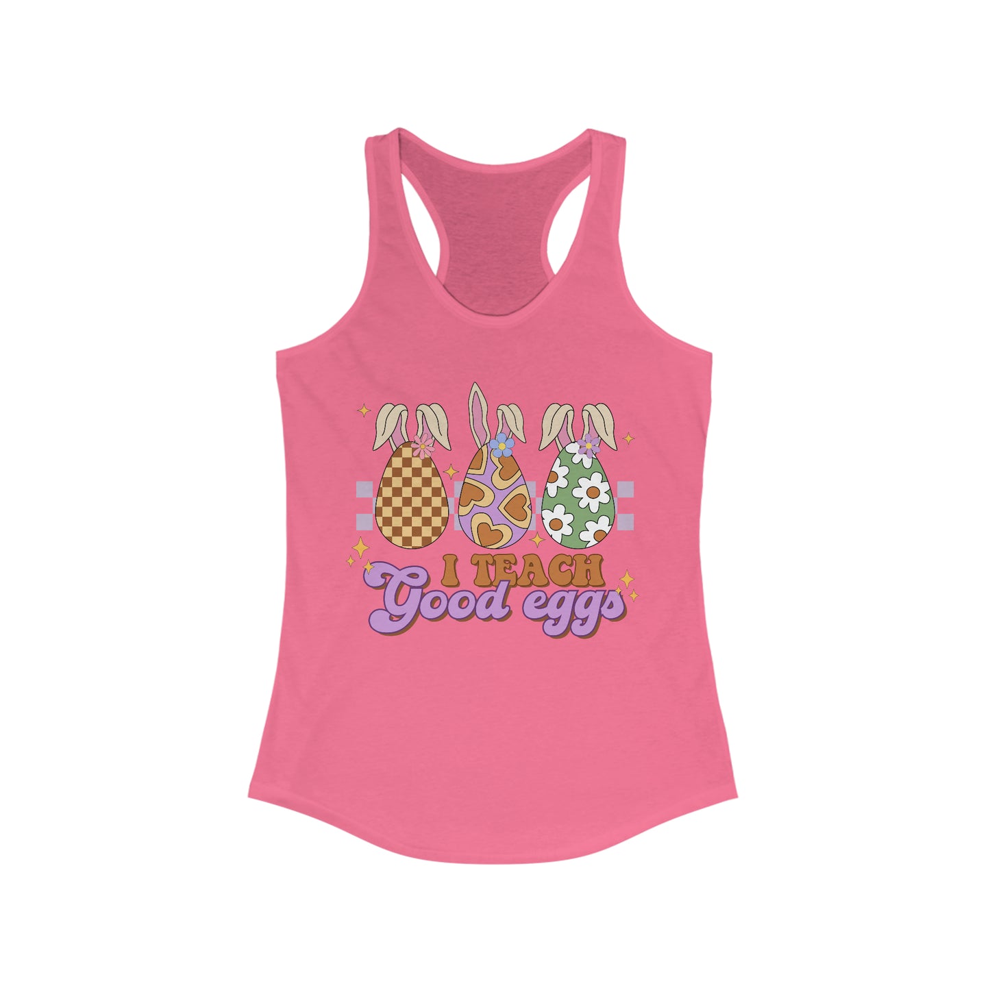 I Teach Good Eggs - Women's Ideal Racerback Tank