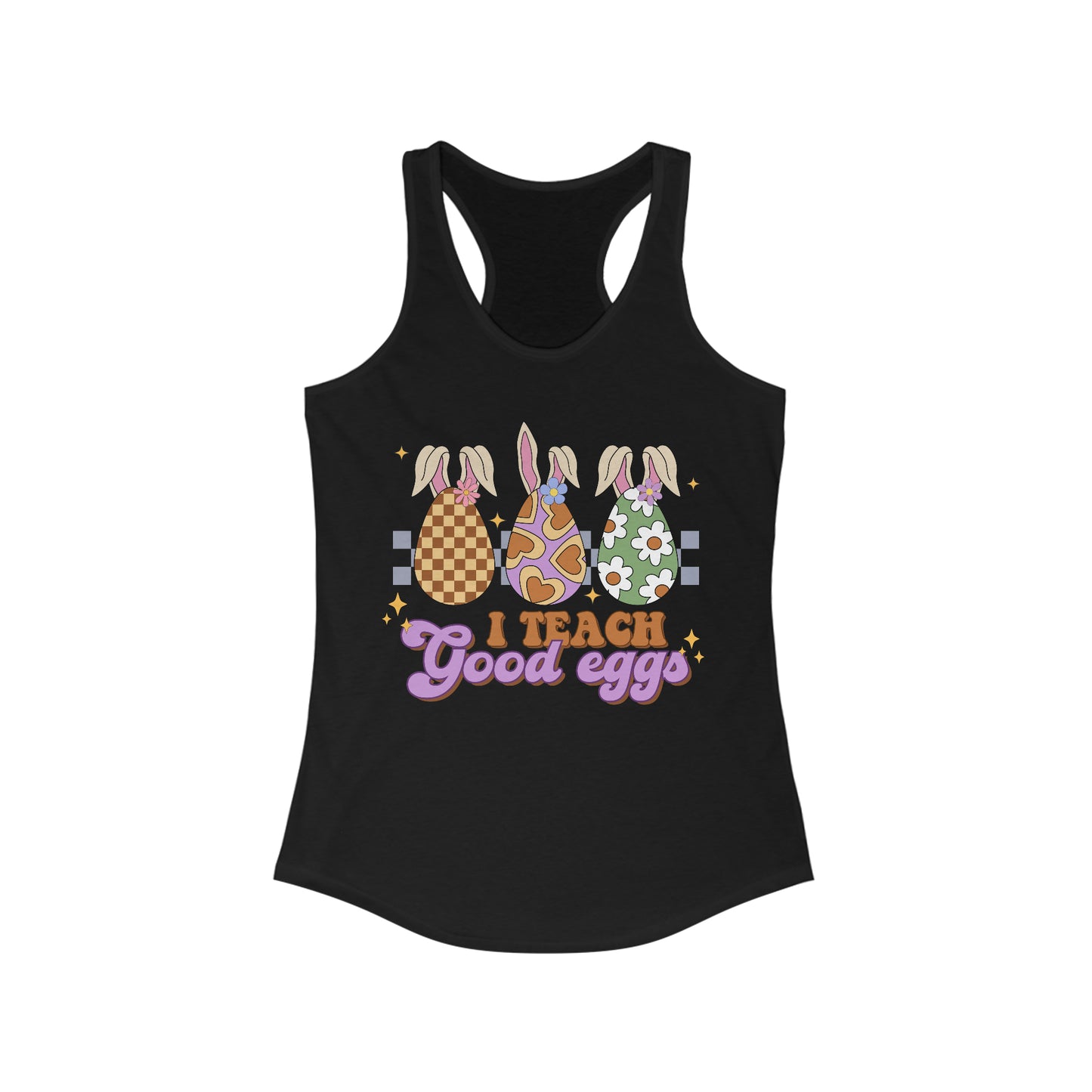 I Teach Good Eggs - Women's Ideal Racerback Tank