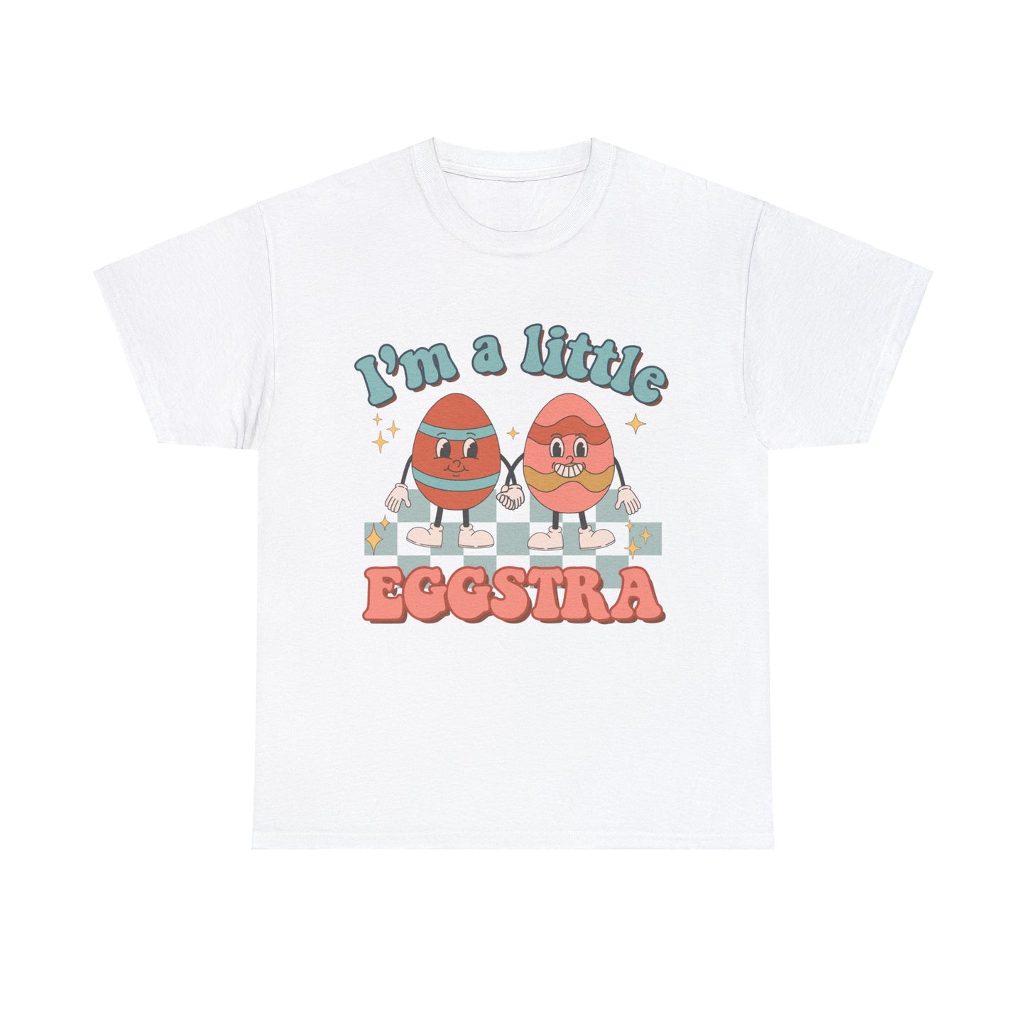 I'm a Little Eggstra - Unisex T-Shirt