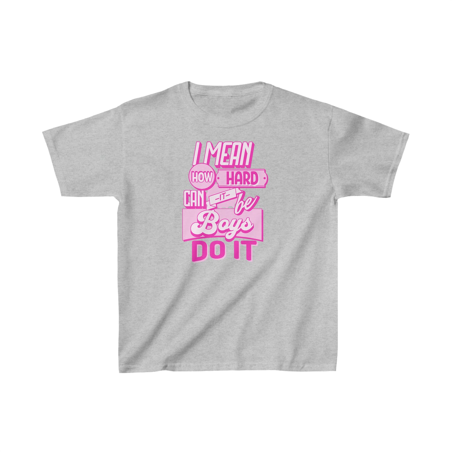 How Hard Can It Be? Boys Do It - Kids Heavy Cotton™ Tee
