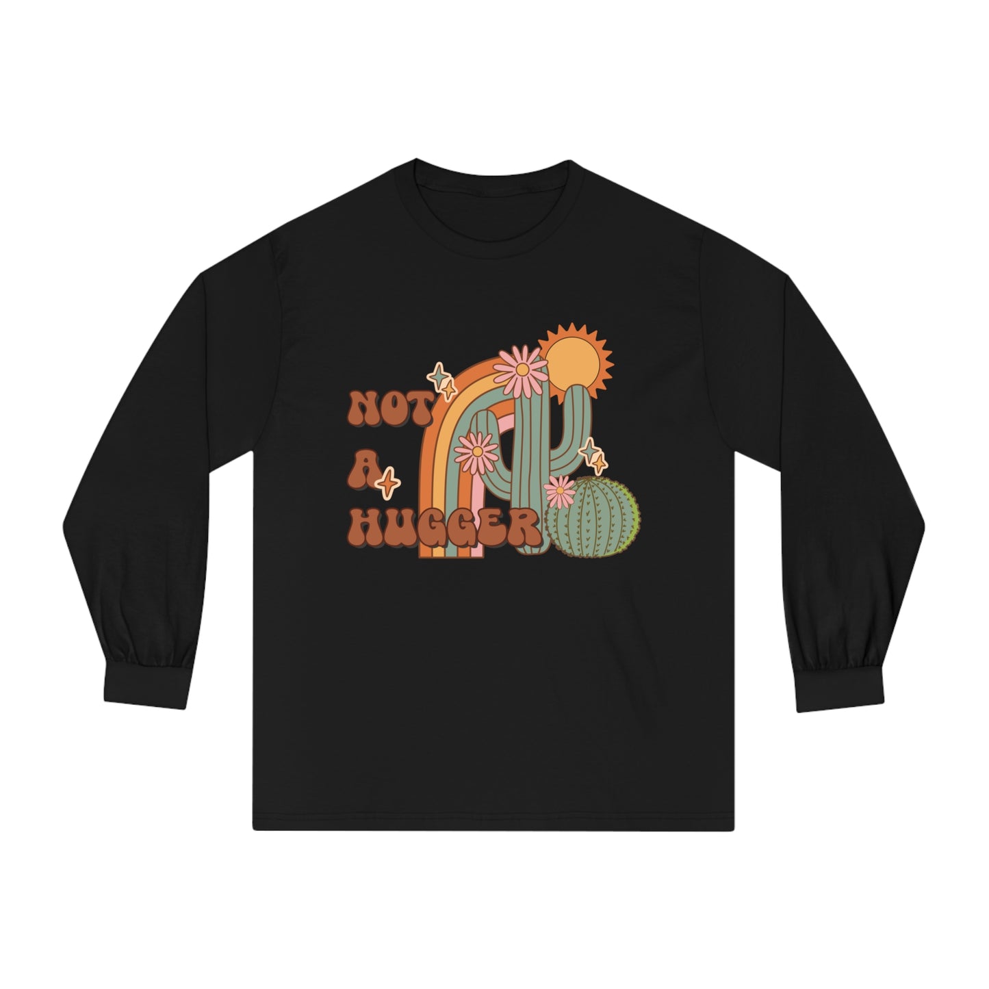 Not a Hugger - Unisex Classic Long Sleeve T-Shirt