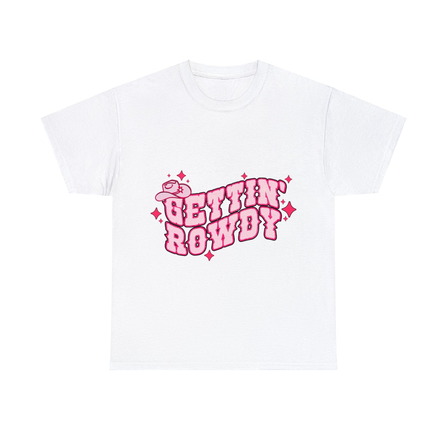 Gettin Rowdy - Unisex T-Shirt