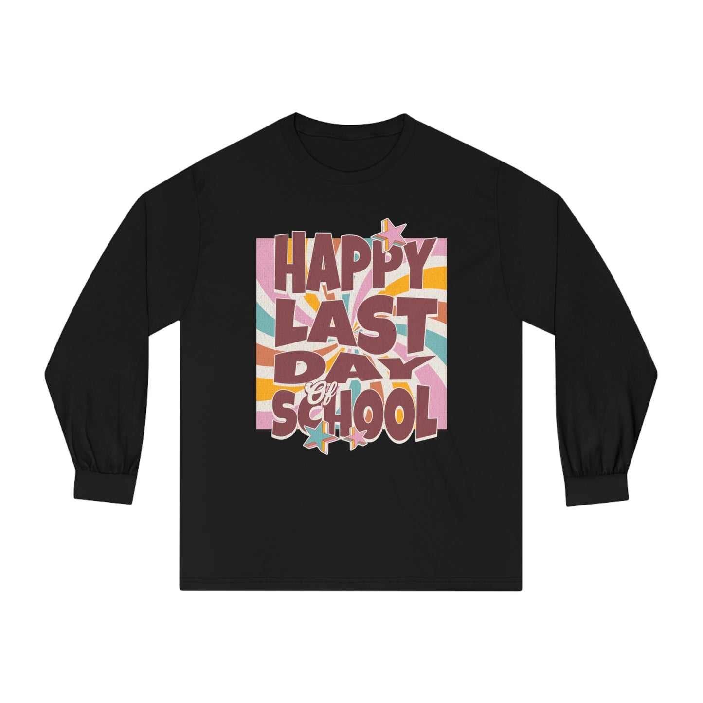 Happy Last Day of School - Unisex Classic Long Sleeve T-Shirt