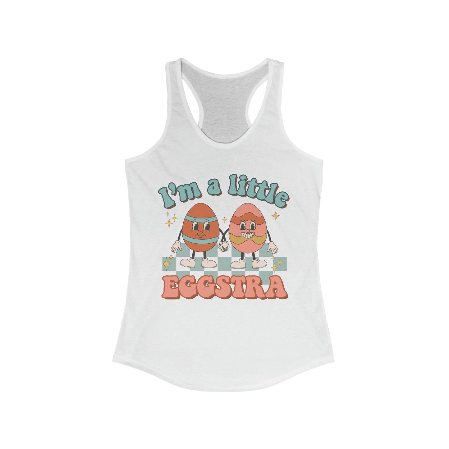 I’m A Little Eggstra - Women's Ideal Racerback Tank