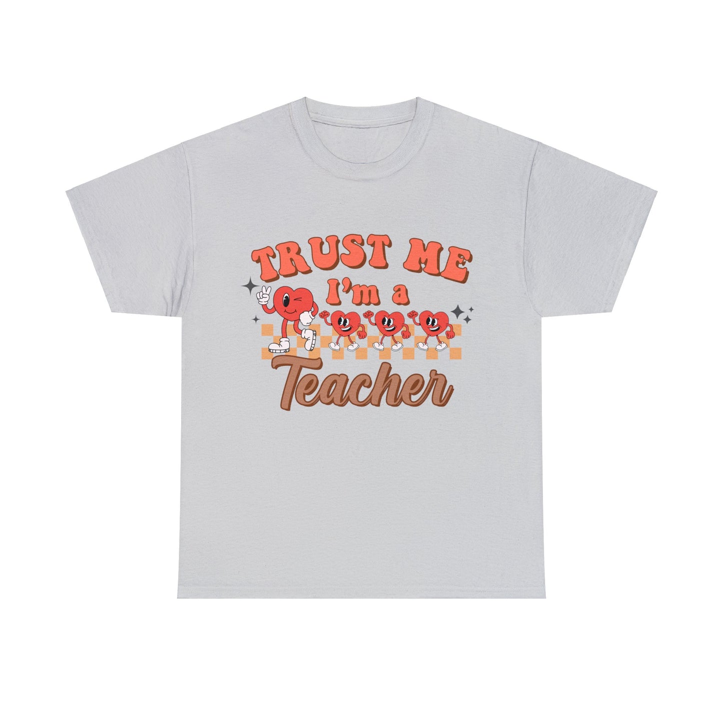 Trust me I'm a Teacher - Unisex T-Shirt