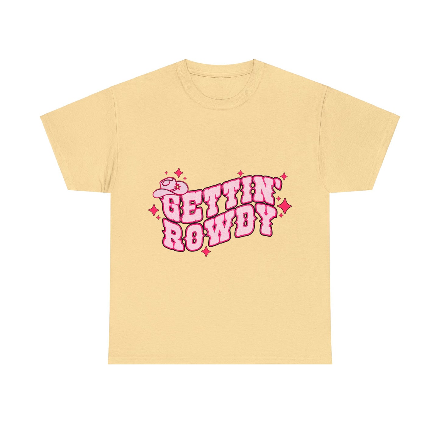 Gettin Rowdy - Unisex T-Shirt