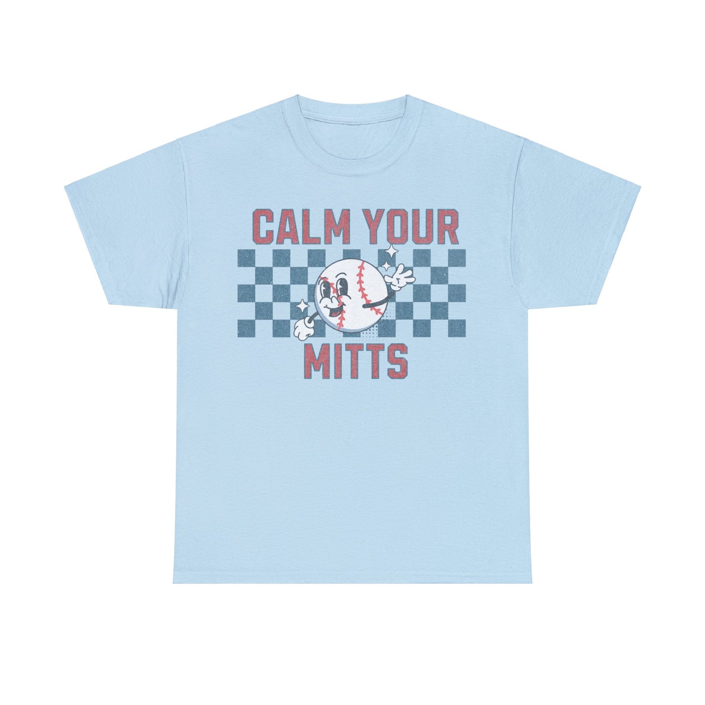 Calm Your Mitts - Unisex T-Shirt