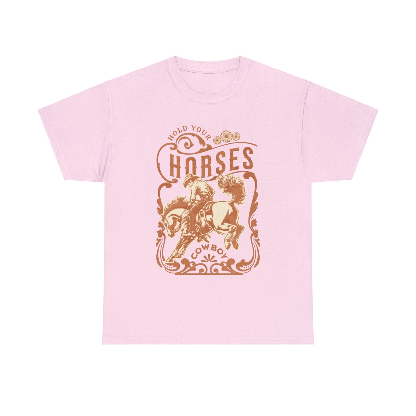 Hold Your Horses - Unisex T-Shirt