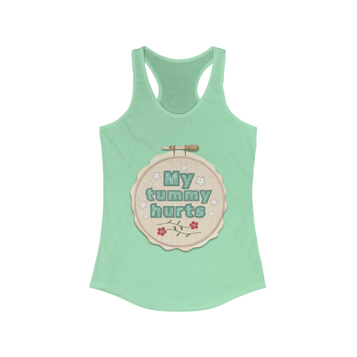 My Tummy Hurts - Women's Ideal Racerback Tank