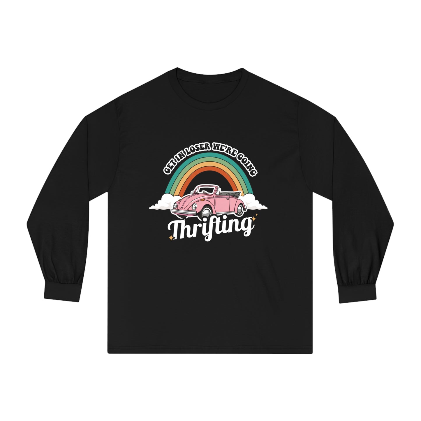 Get in Looser we're Going Thrifting - Unisex Classic Long Sleeve T-Shirt