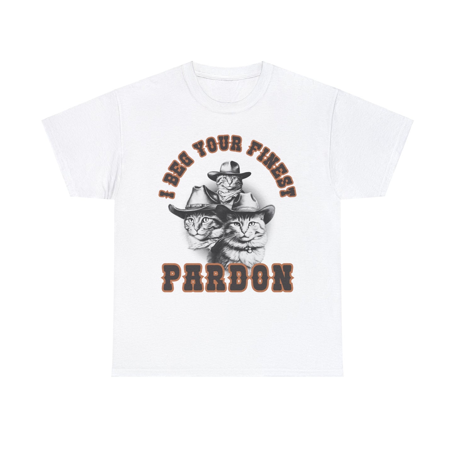 I Beg Your Finest Pardon - Unisex T-Shirt