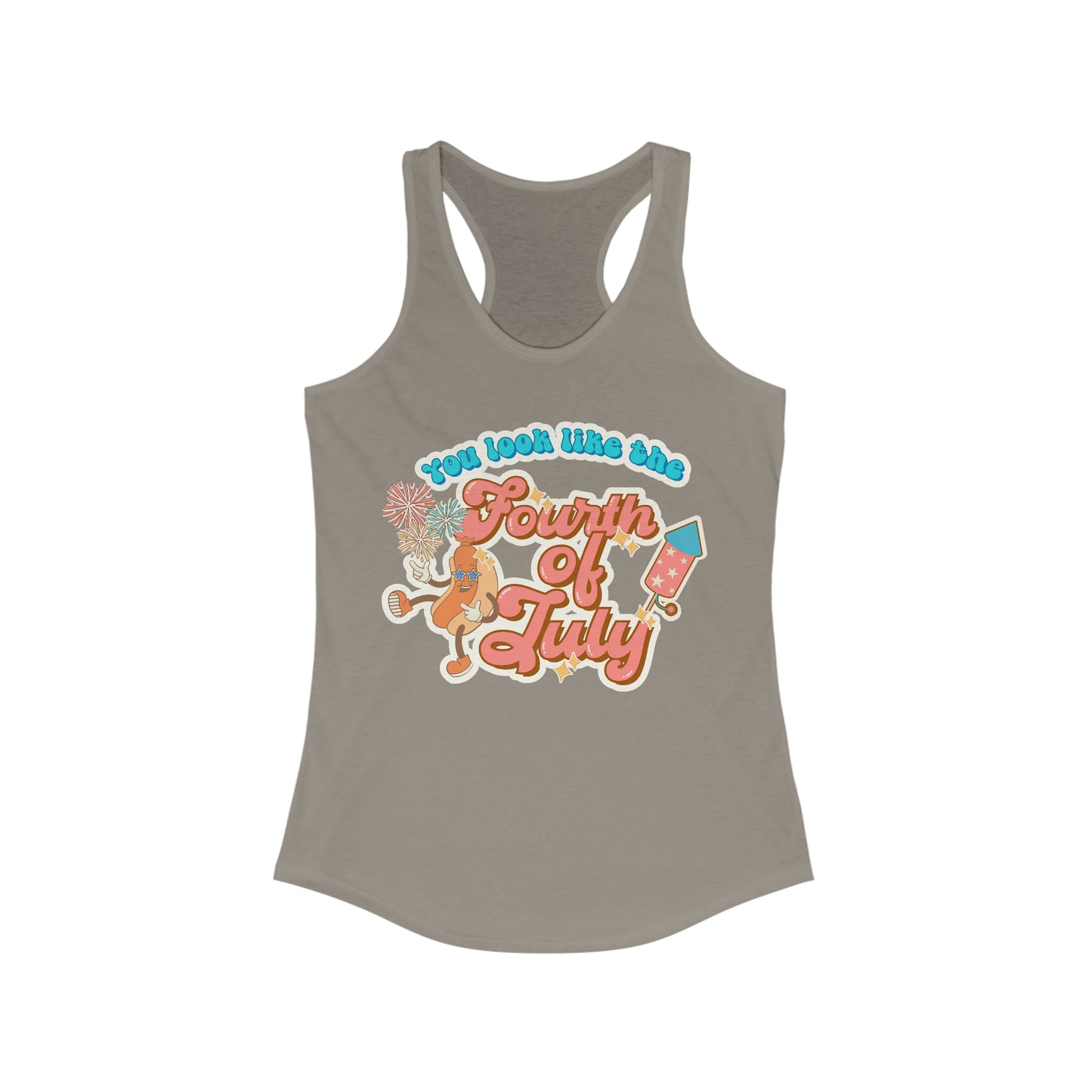 You Look Like the Fourth of July - Women's Ideal Racerback Tank