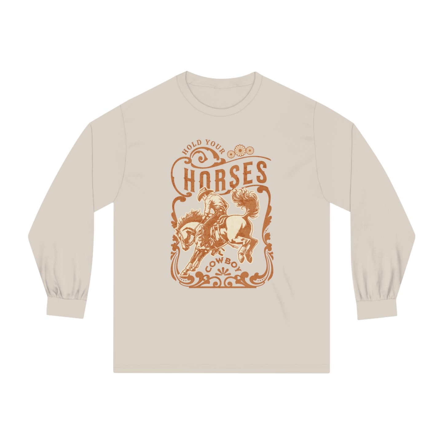 Hold Your Horses - Unisex Classic Long Sleeve T-Shirt