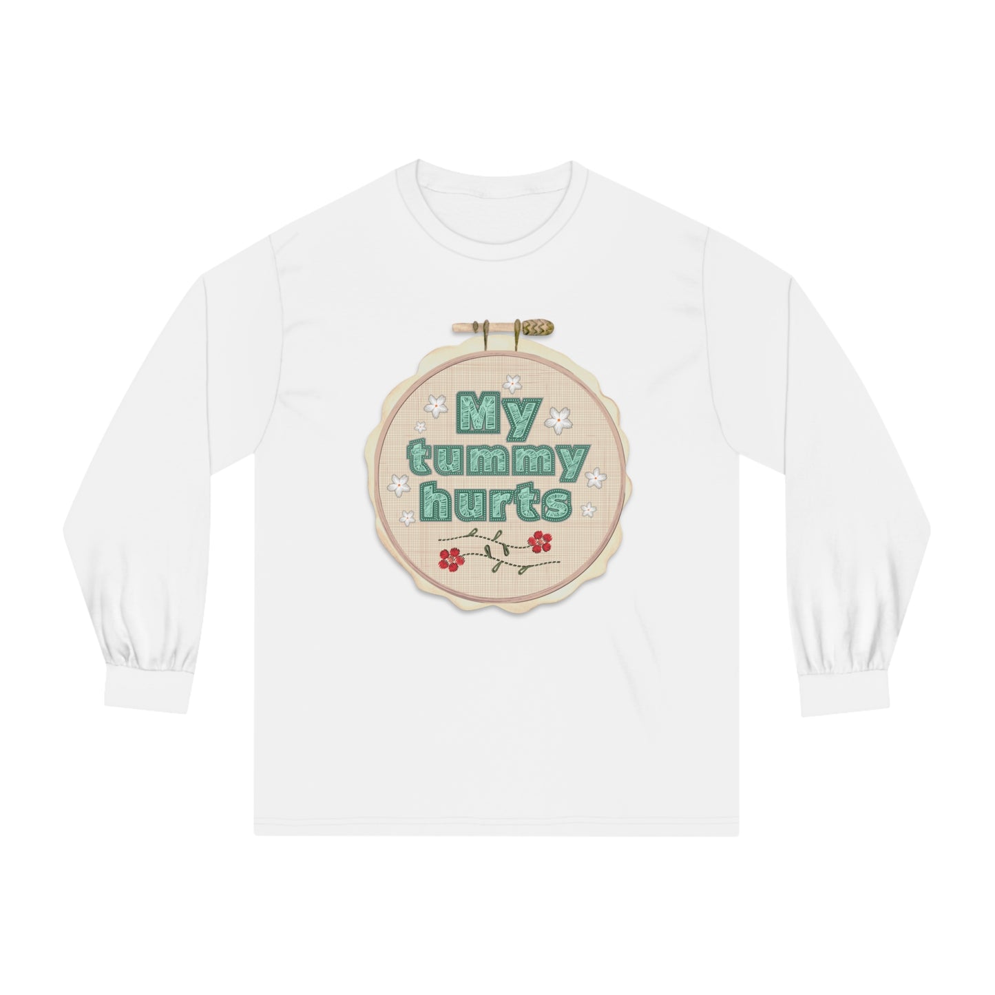 My Tummy Hurts - Unisex Classic Long Sleeve T-Shirt