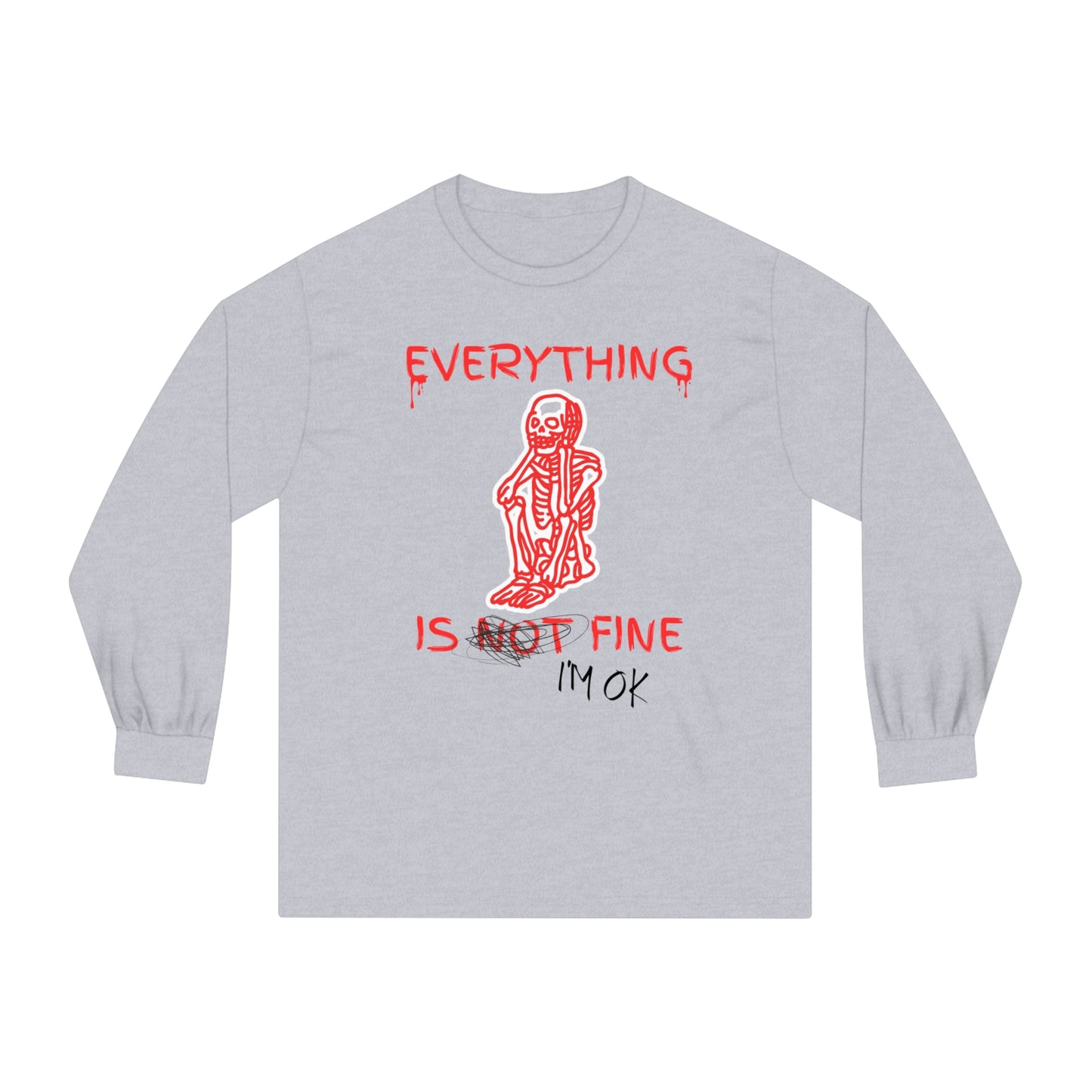 Everything is Fine - Unisex Classic Long Sleeve T-Shirt