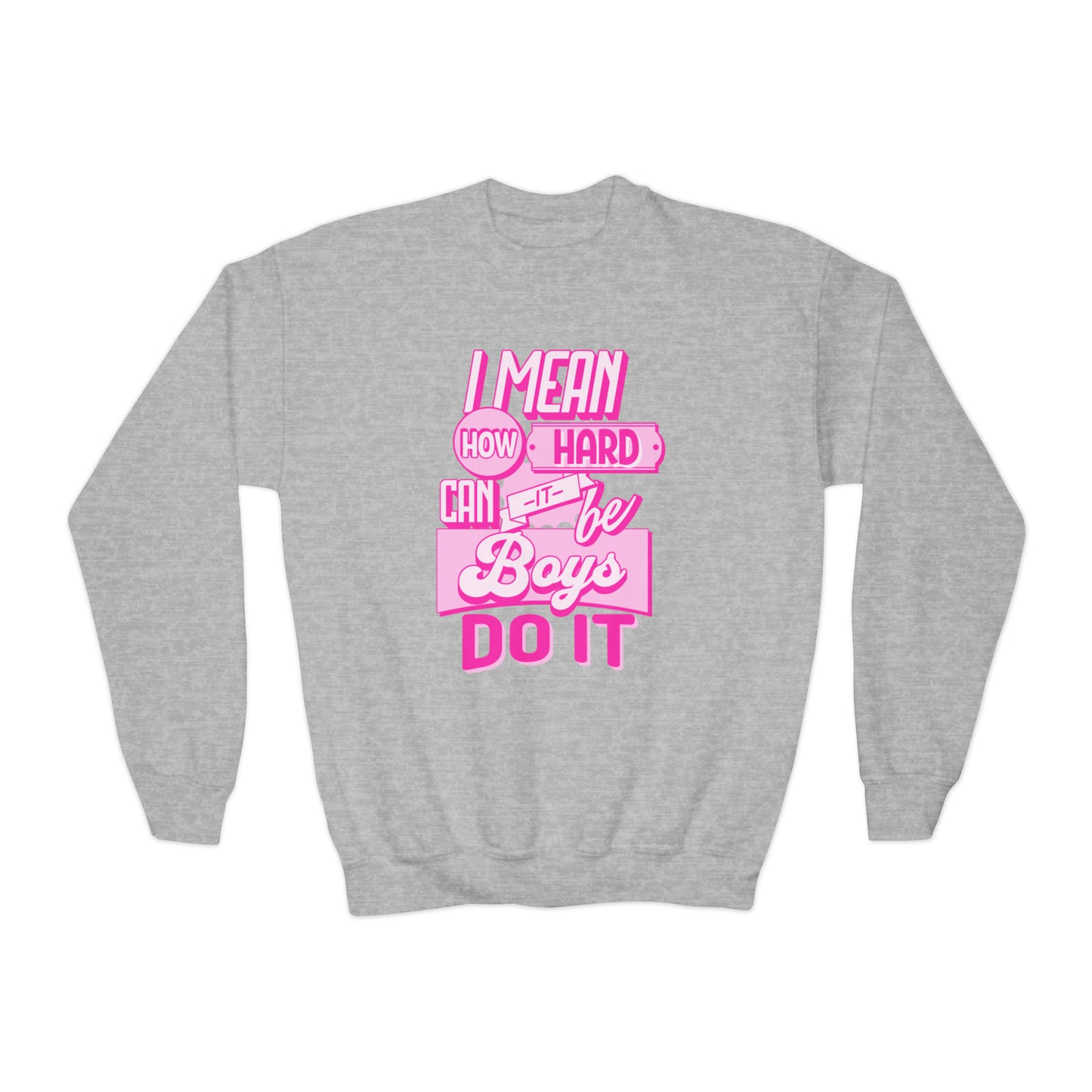 How Hard Can It Be? Boys Do It - Youth Crewneck Sweatshirt