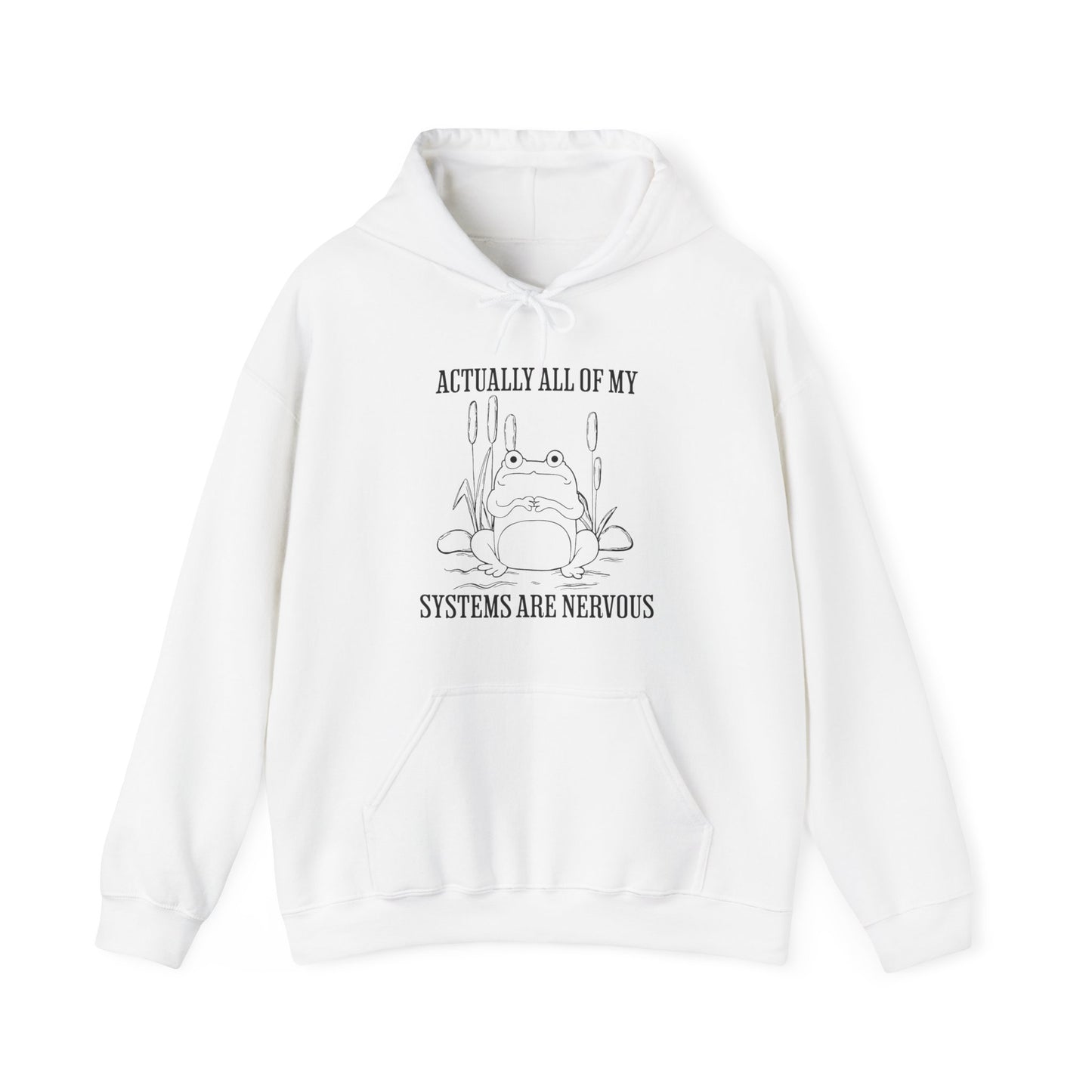 Actually, All of my Systems are Nervous - Unisex Heavy Blend™ Hooded Sweatshirt