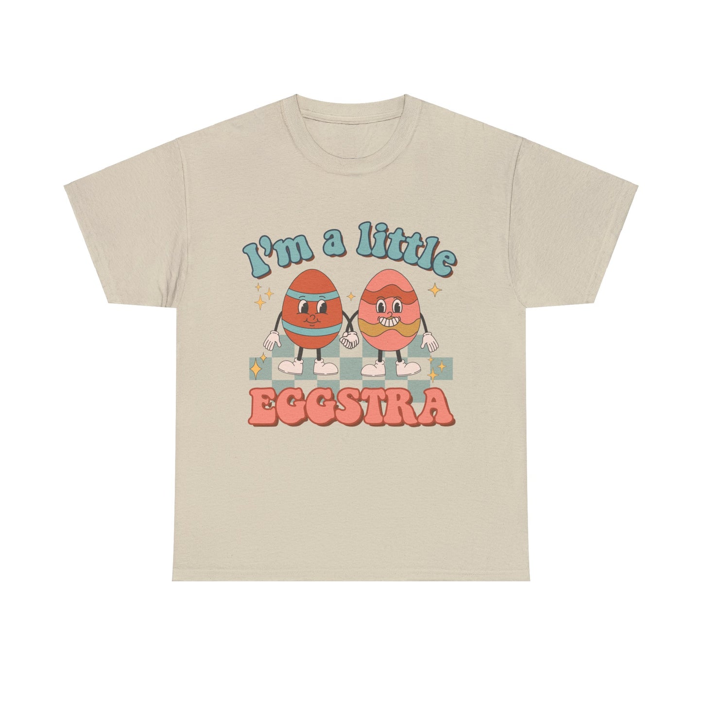 I'm a Little Eggstra - Unisex T-Shirt