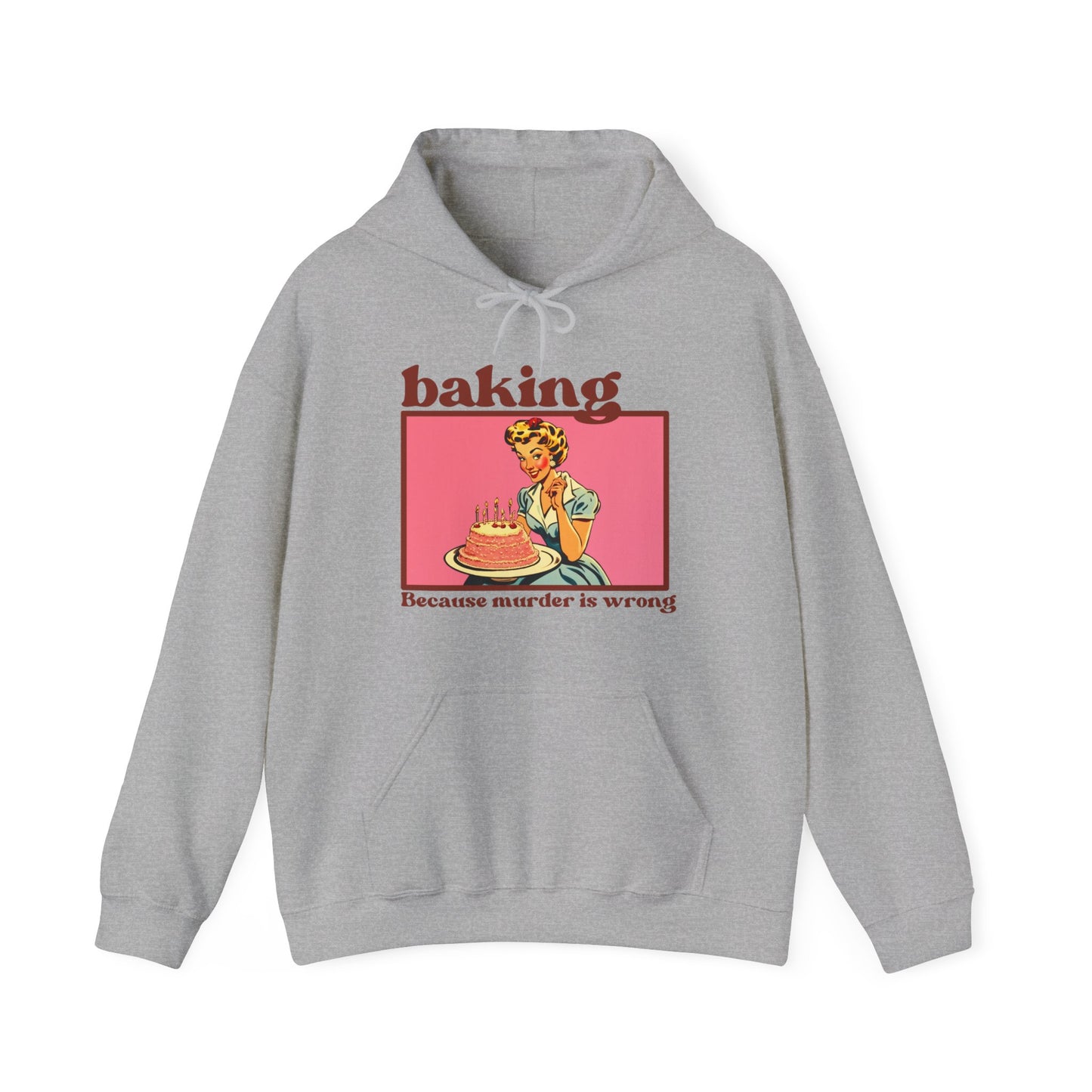 Baking.. Because Murder is Wrong - Unisex Heavy Blend™ Hooded Sweatshirt