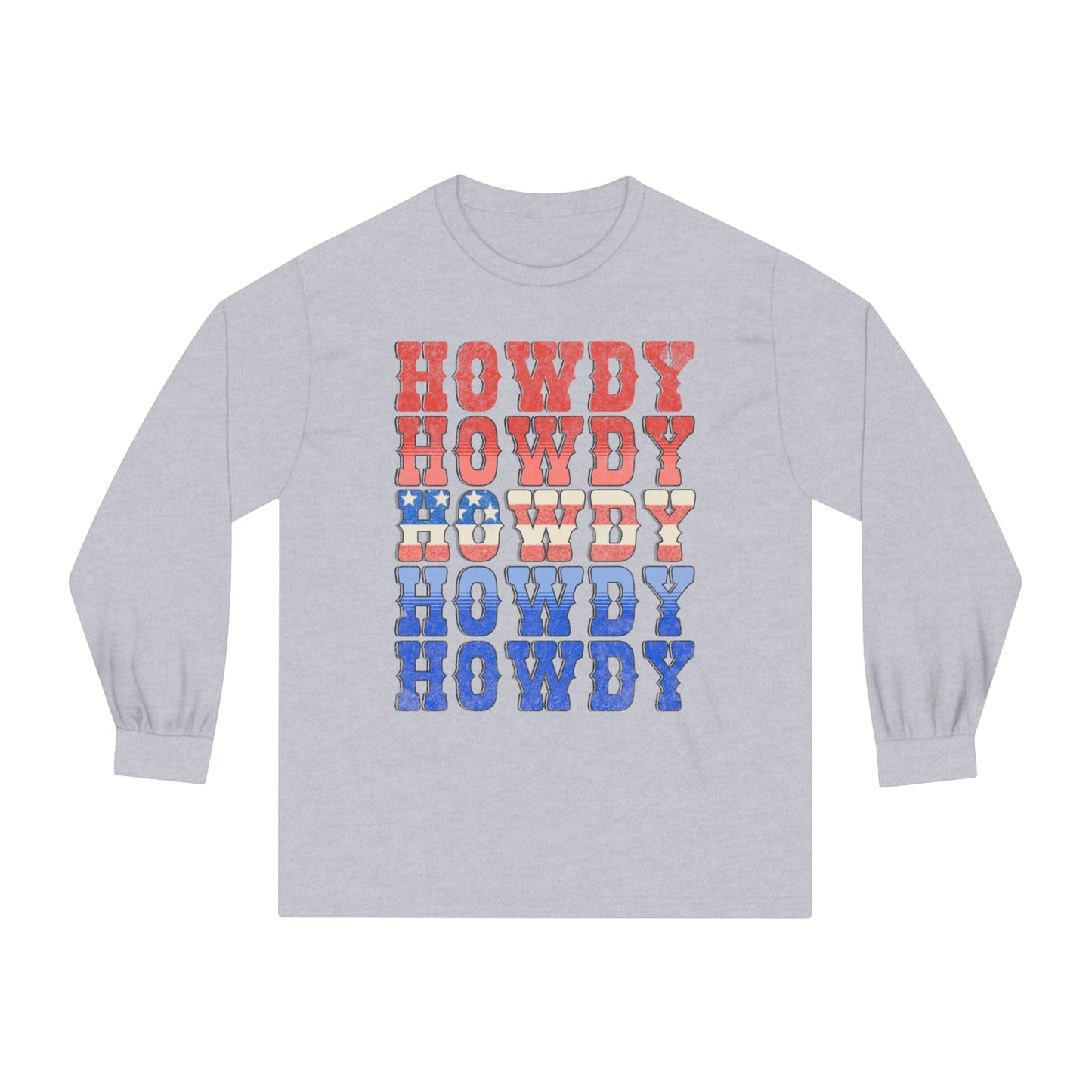 Howdy Fouth of July - Unisex Classic Long Sleeve T-Shirt