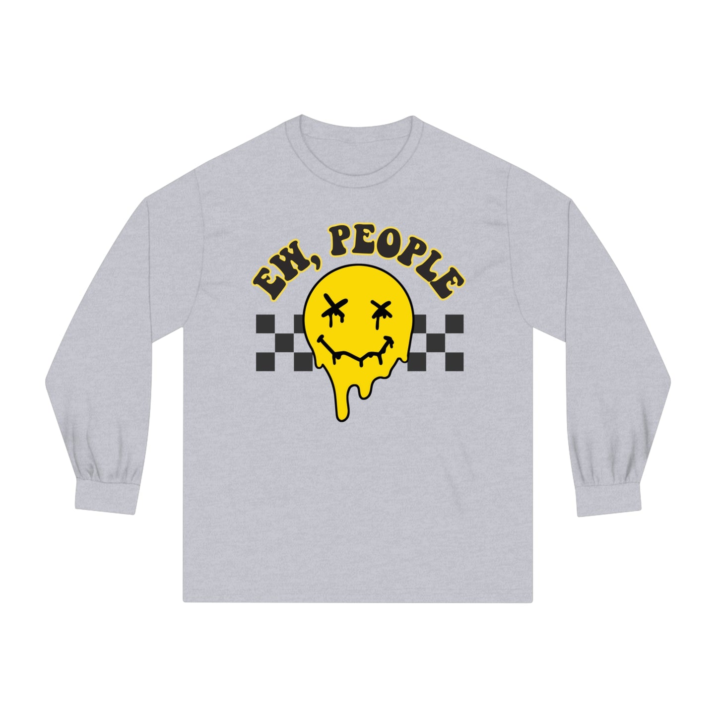 Ew, People - Unisex Classic Long Sleeve T-Shirt