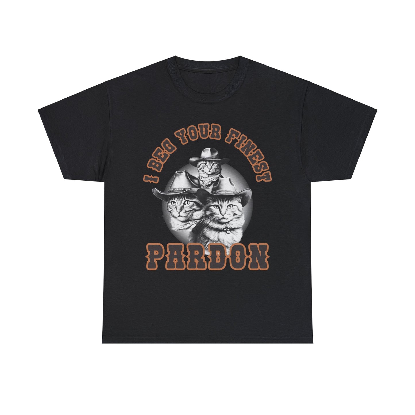 I Beg Your Finest Pardon - Unisex T-Shirt