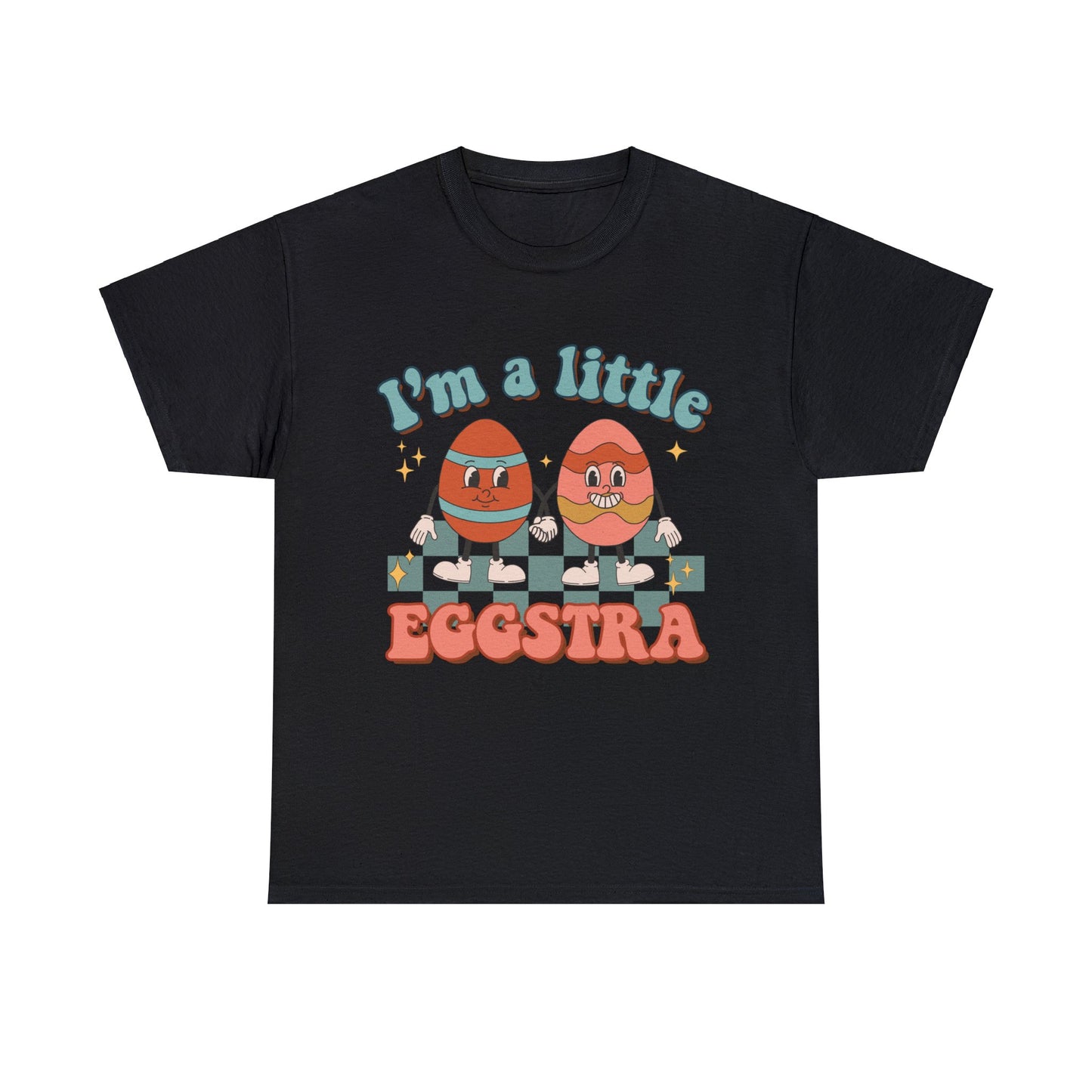 I'm a Little Eggstra - Unisex T-Shirt