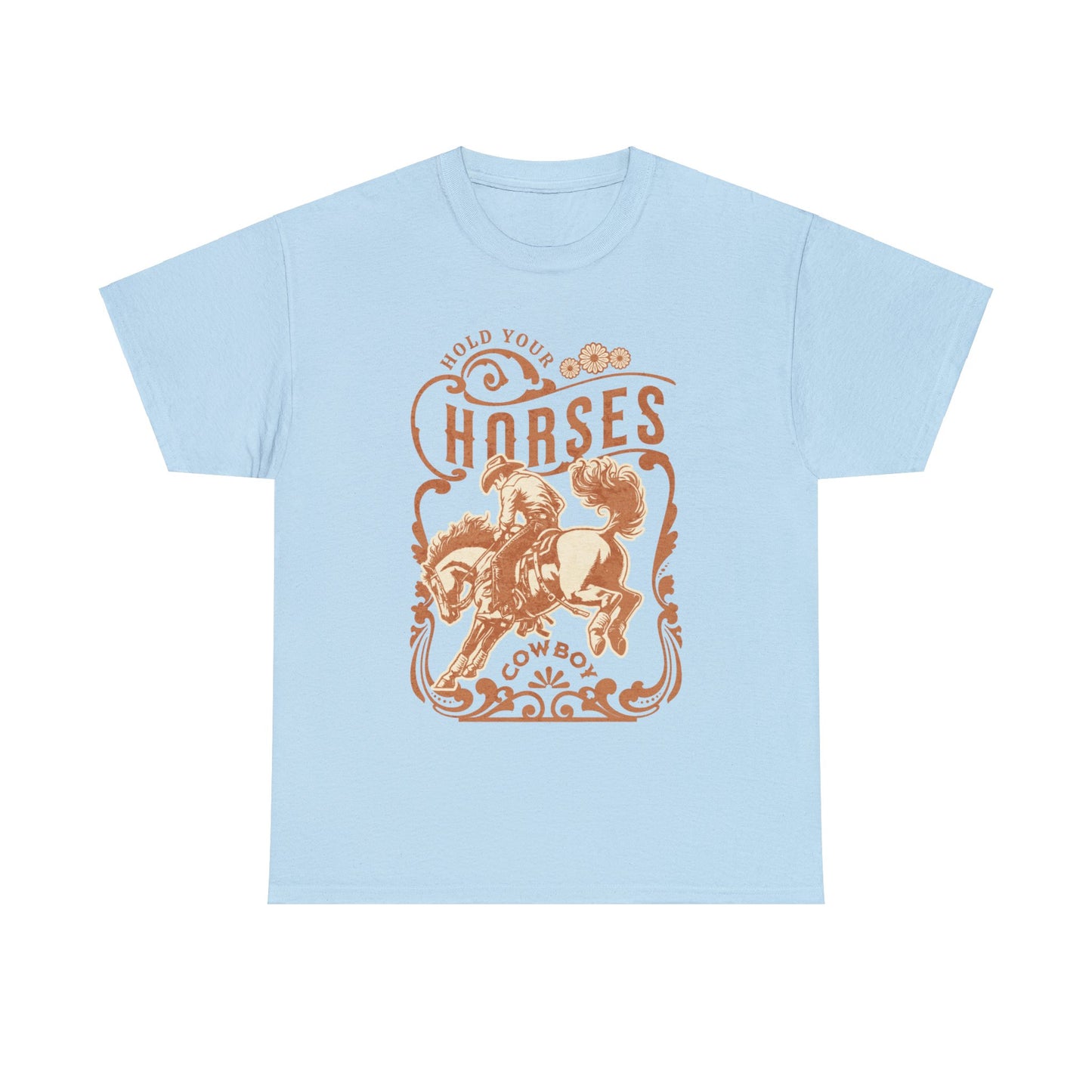 Hold Your Horses - Unisex T-Shirt