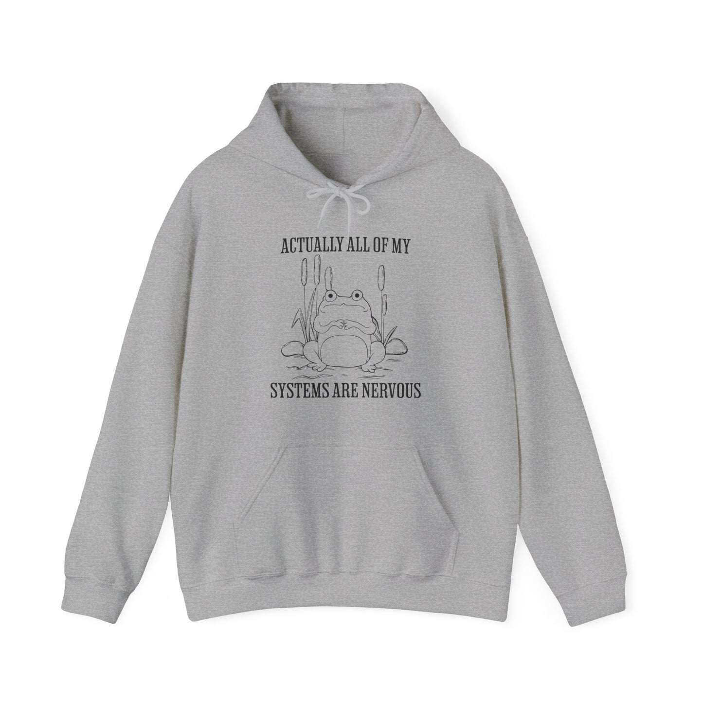 Actually, All of my Systems are Nervous - Unisex Heavy Blend™ Hooded Sweatshirt