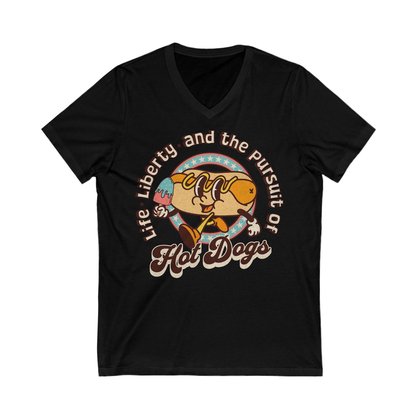 Life, Liberty, and the Pursuit of Hot Dogs - Unisex Jersey Short Sleeve V-Neck Tee