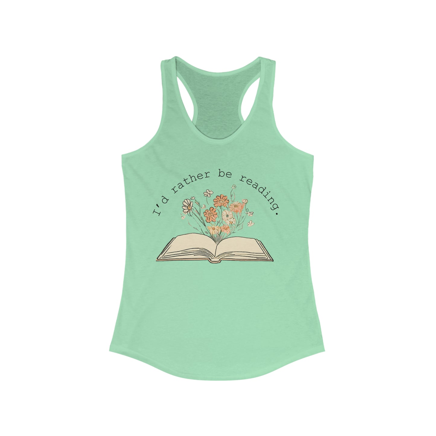 I’d Rather Be Reading - Women's Ideal Racerback Tank