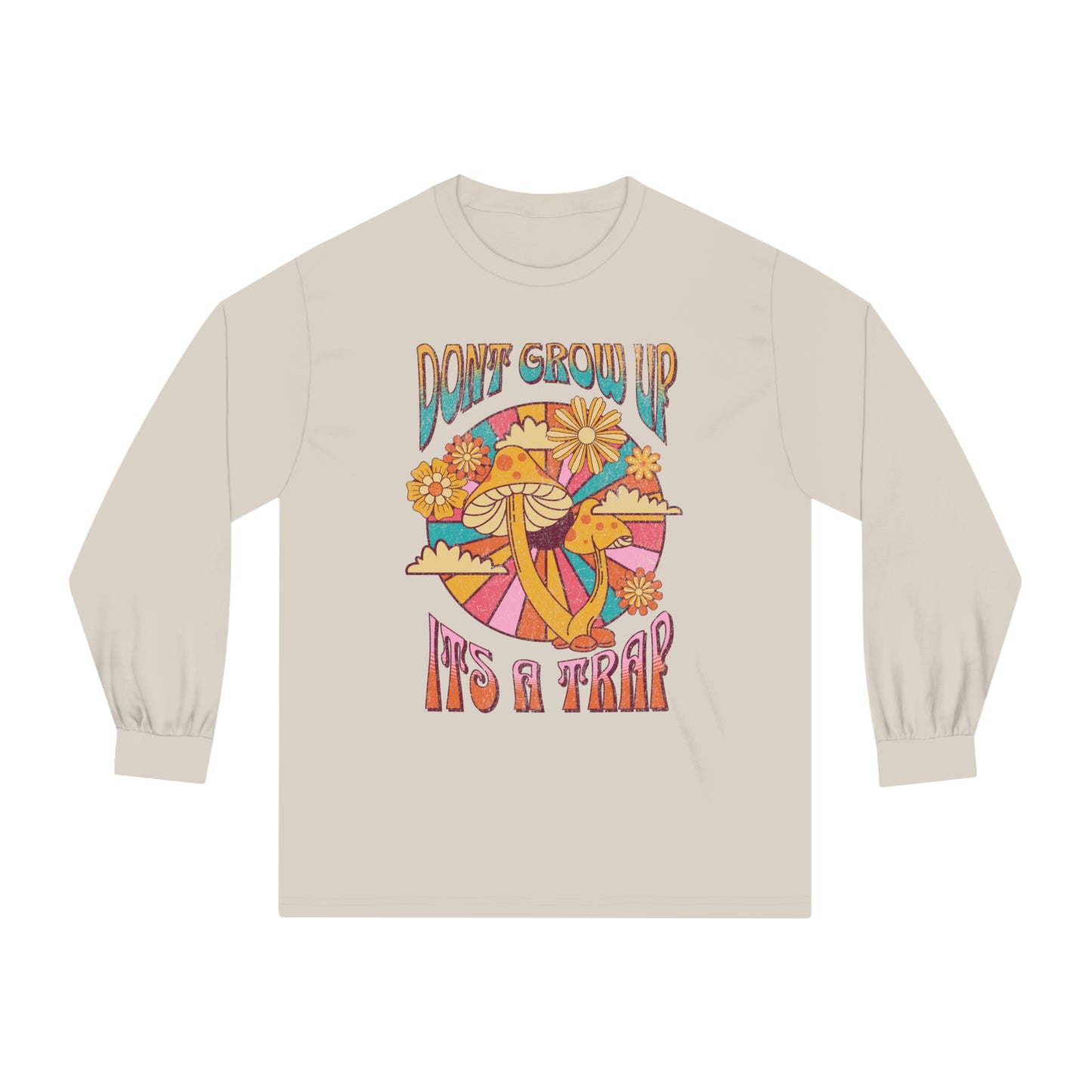 Don’t Grow Up, It’s a Trap - Unisex Classic Long Sleeve T-Shirt