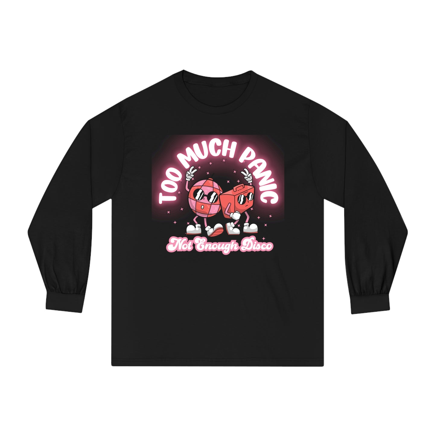 Too Much Panic, Not Enough Disco - Unisex Classic Long Sleeve T-Shirt