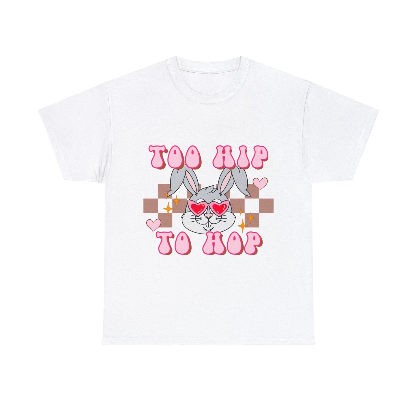 Too Hip to Hop - Unisex T-Shirt