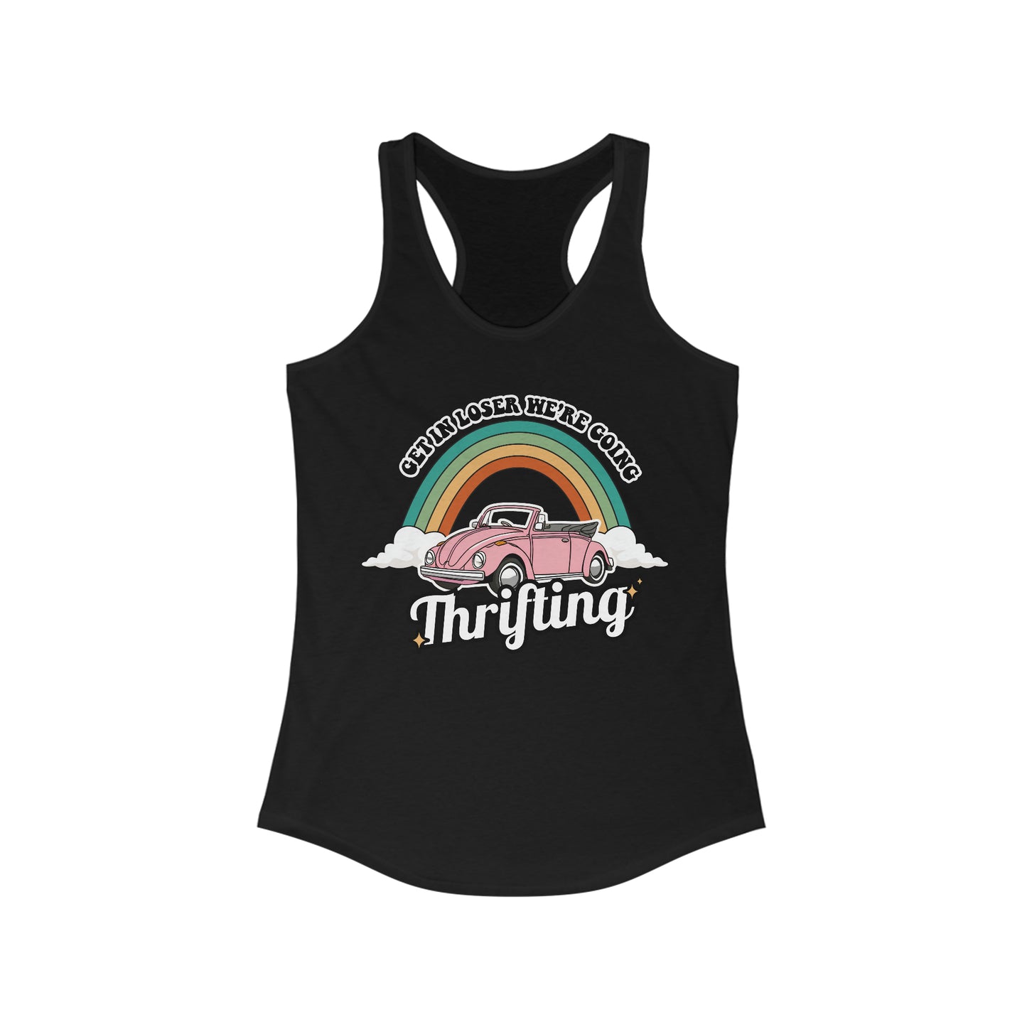 Get in Loser We’re Going Thrifting - Women's Ideal Racerback Tank