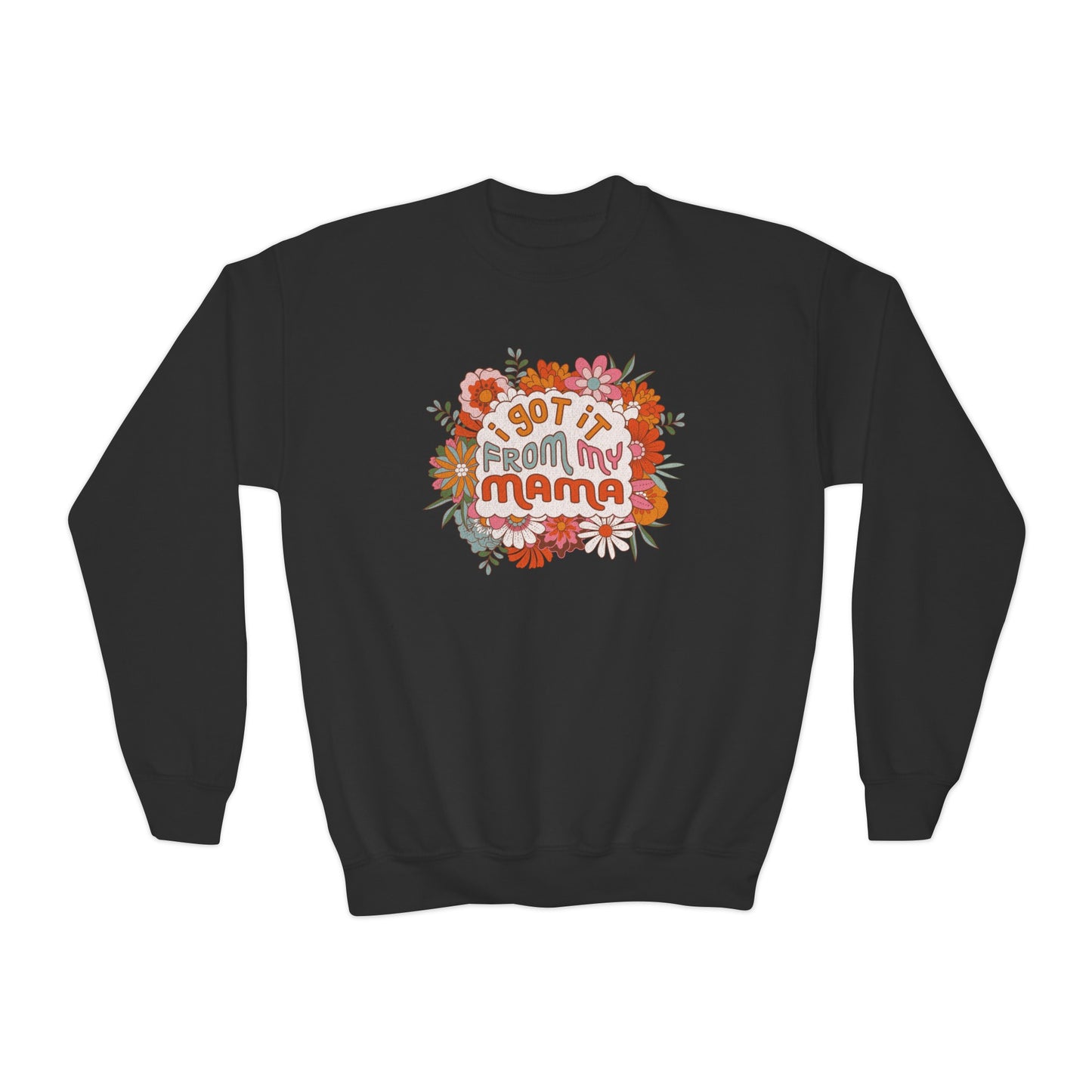 I Got It from My Mama - Youth Crewneck Sweatshirt