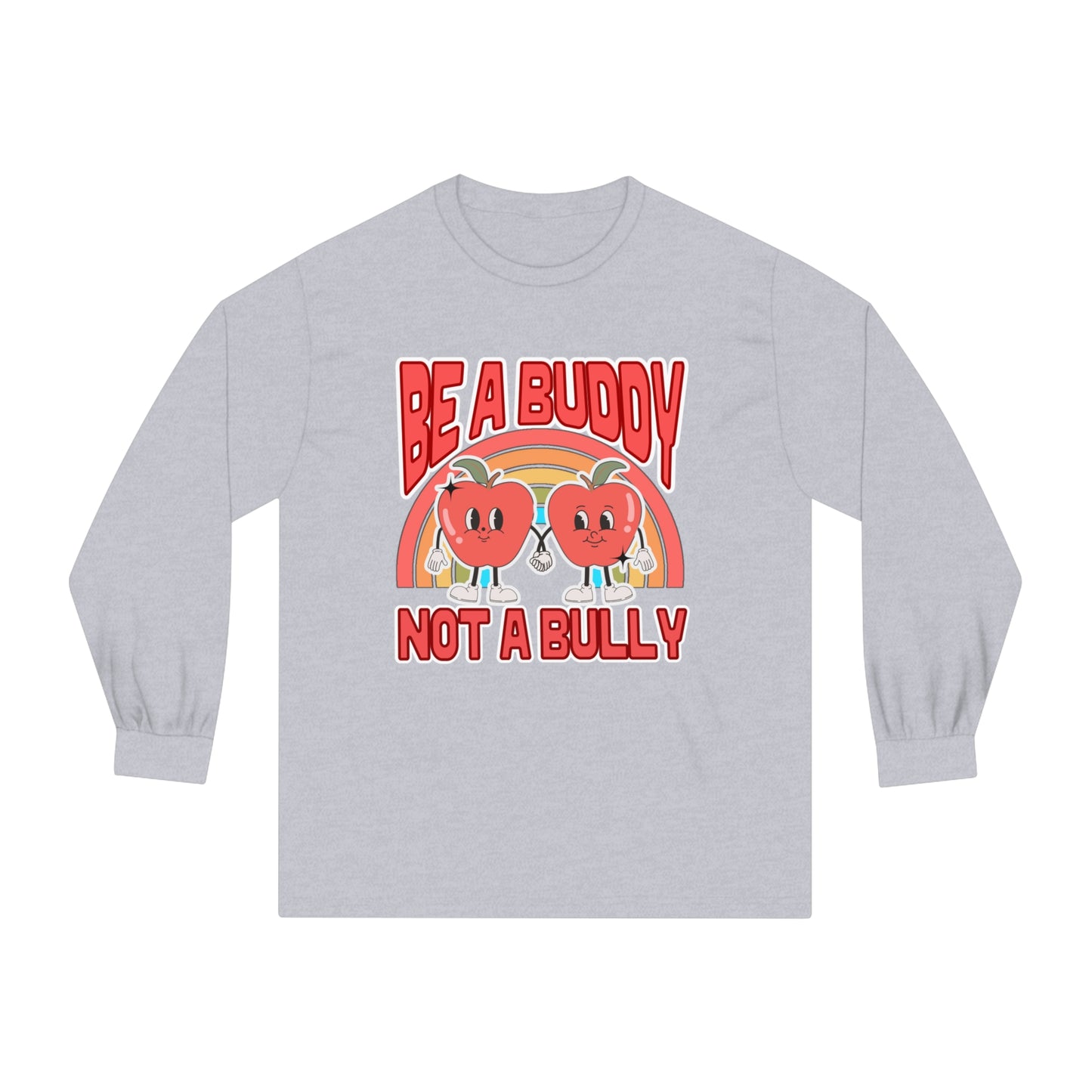 Don't Be a Bully - Unisex Classic Long Sleeve T-Shirt