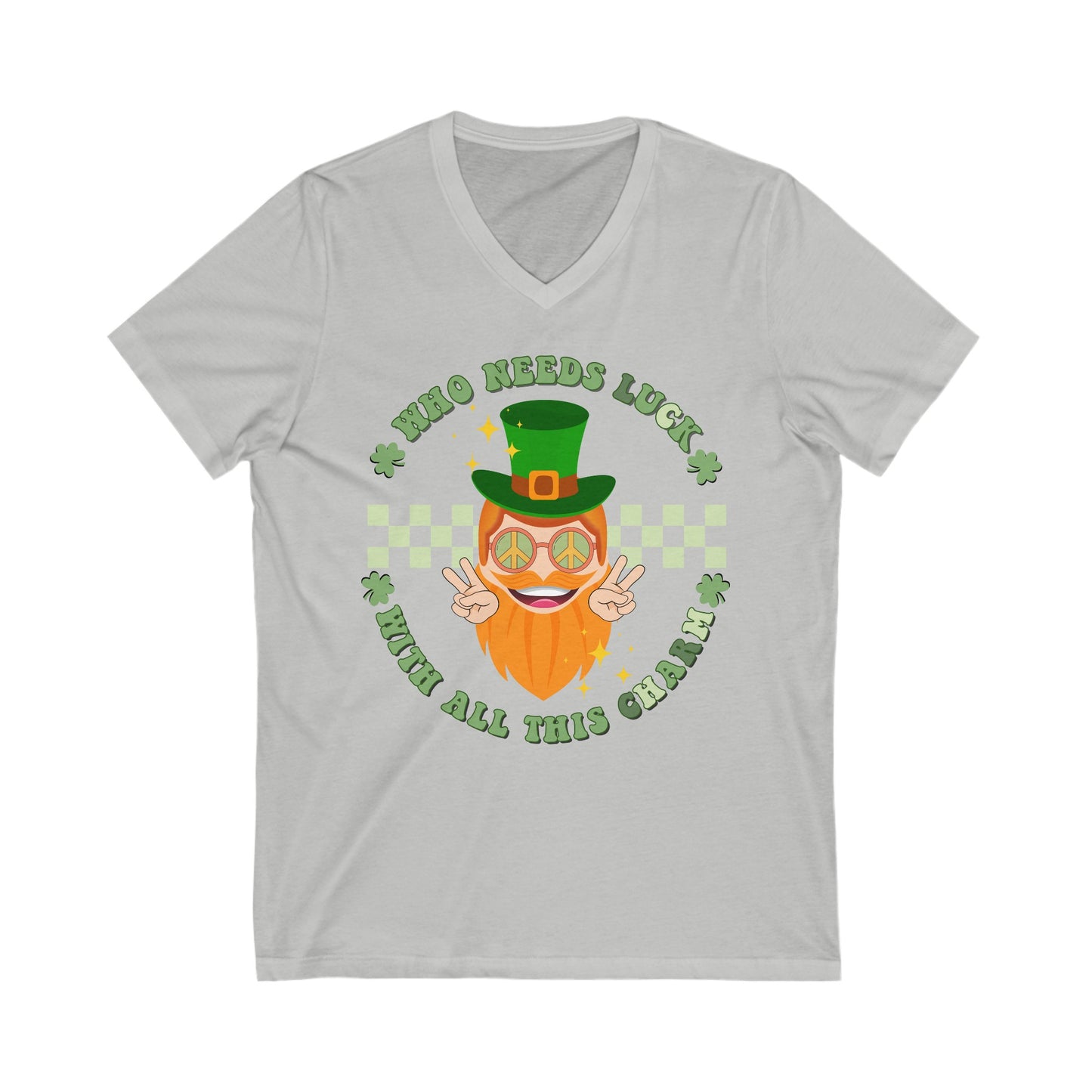 Who Needs Luck With All This Charm - Unisex Jersey Short Sleeve V-Neck Tee