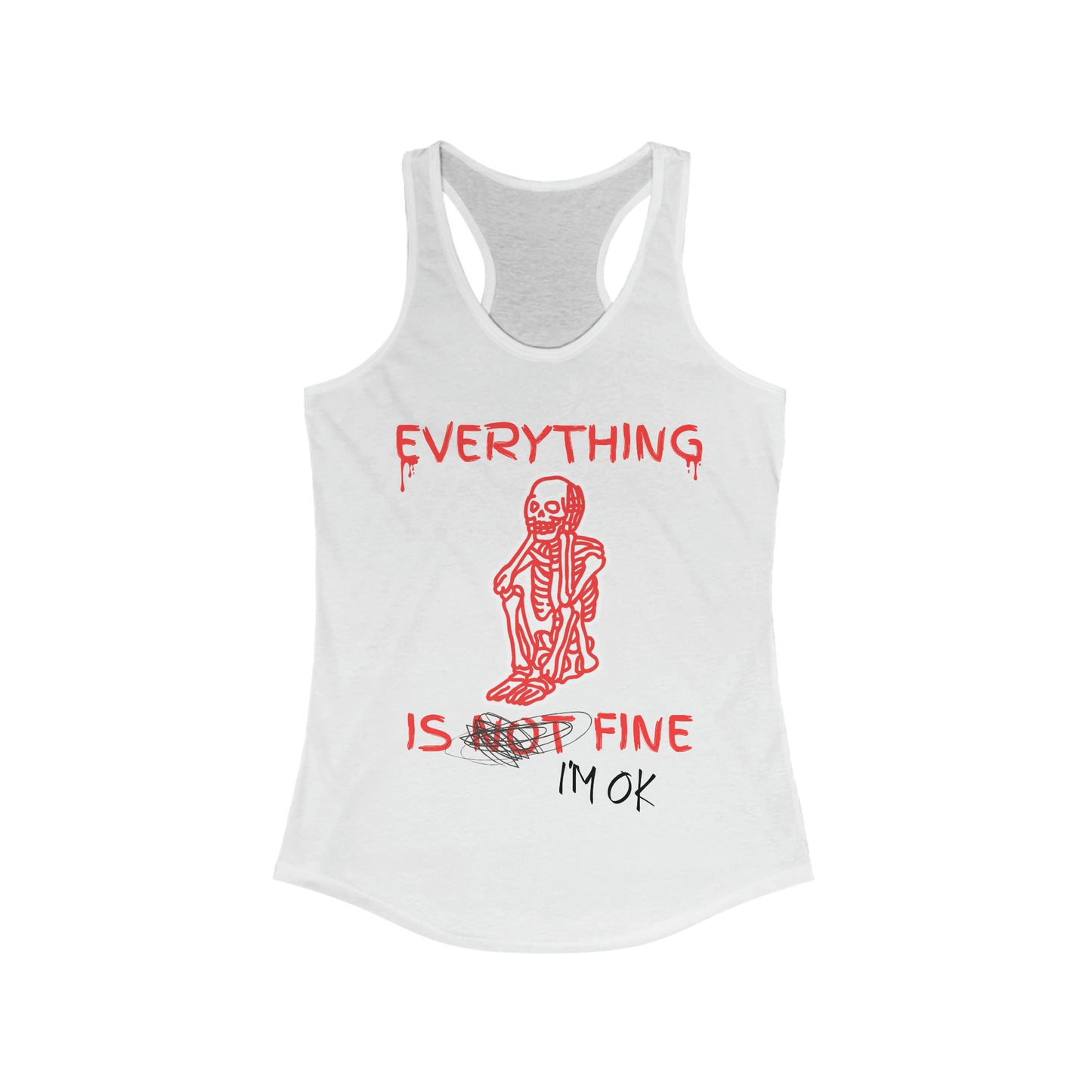 Everything is Fine - Women's Ideal Racerback Tank