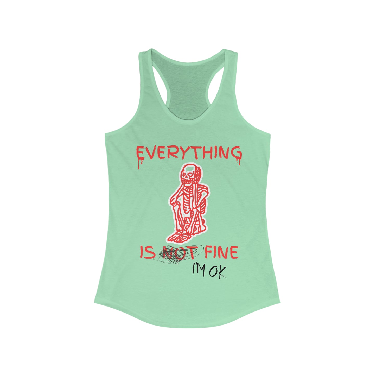 Everything is Fine - Women's Ideal Racerback Tank