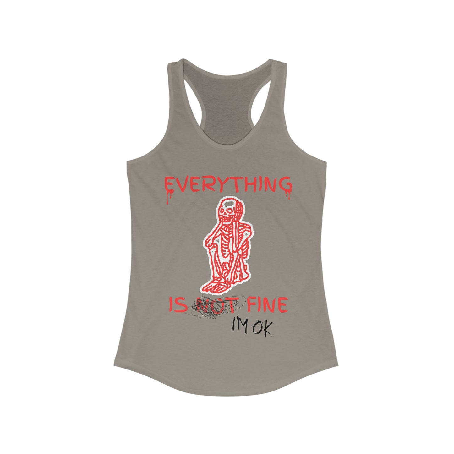 Everything is Fine - Women's Ideal Racerback Tank