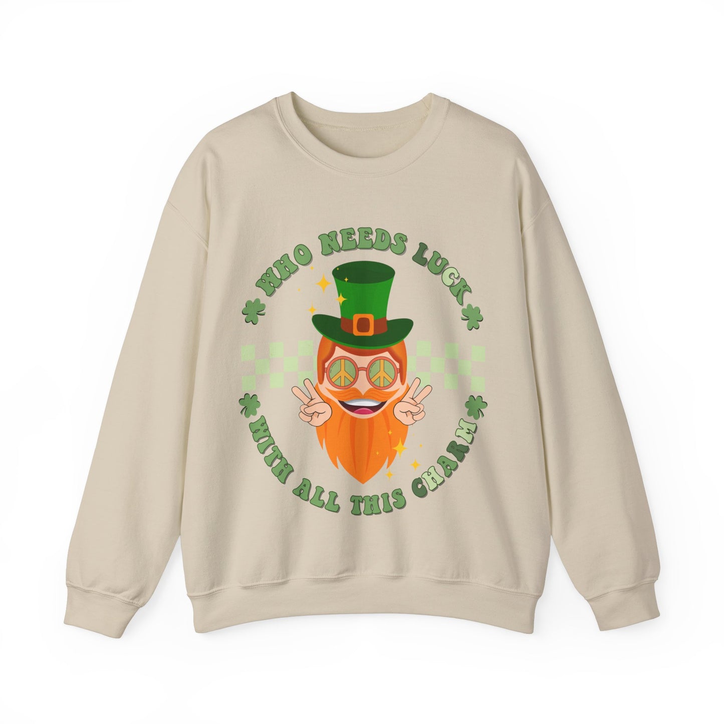 Who Needs Luck with All Of This Charm - Unisex Heavy Blend™ Crewneck Sweatshirt