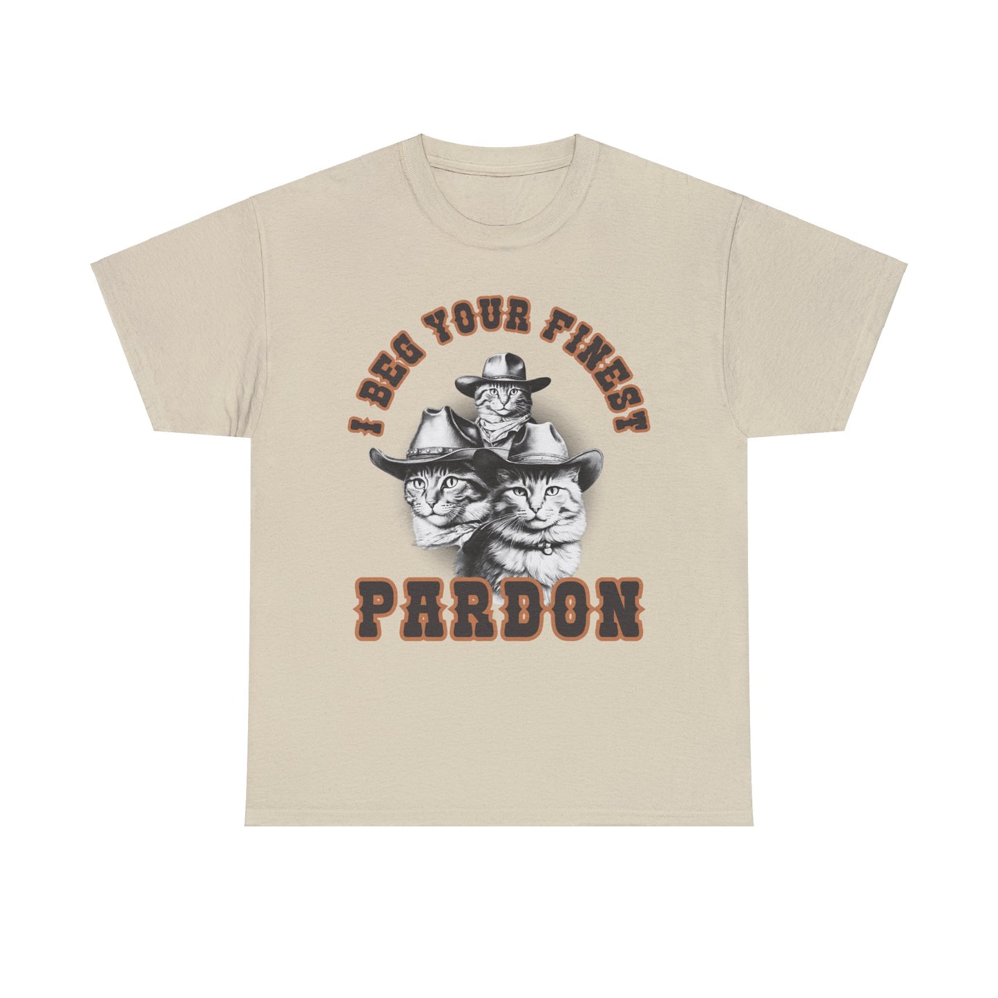 I Beg Your Finest Pardon - Unisex T-Shirt