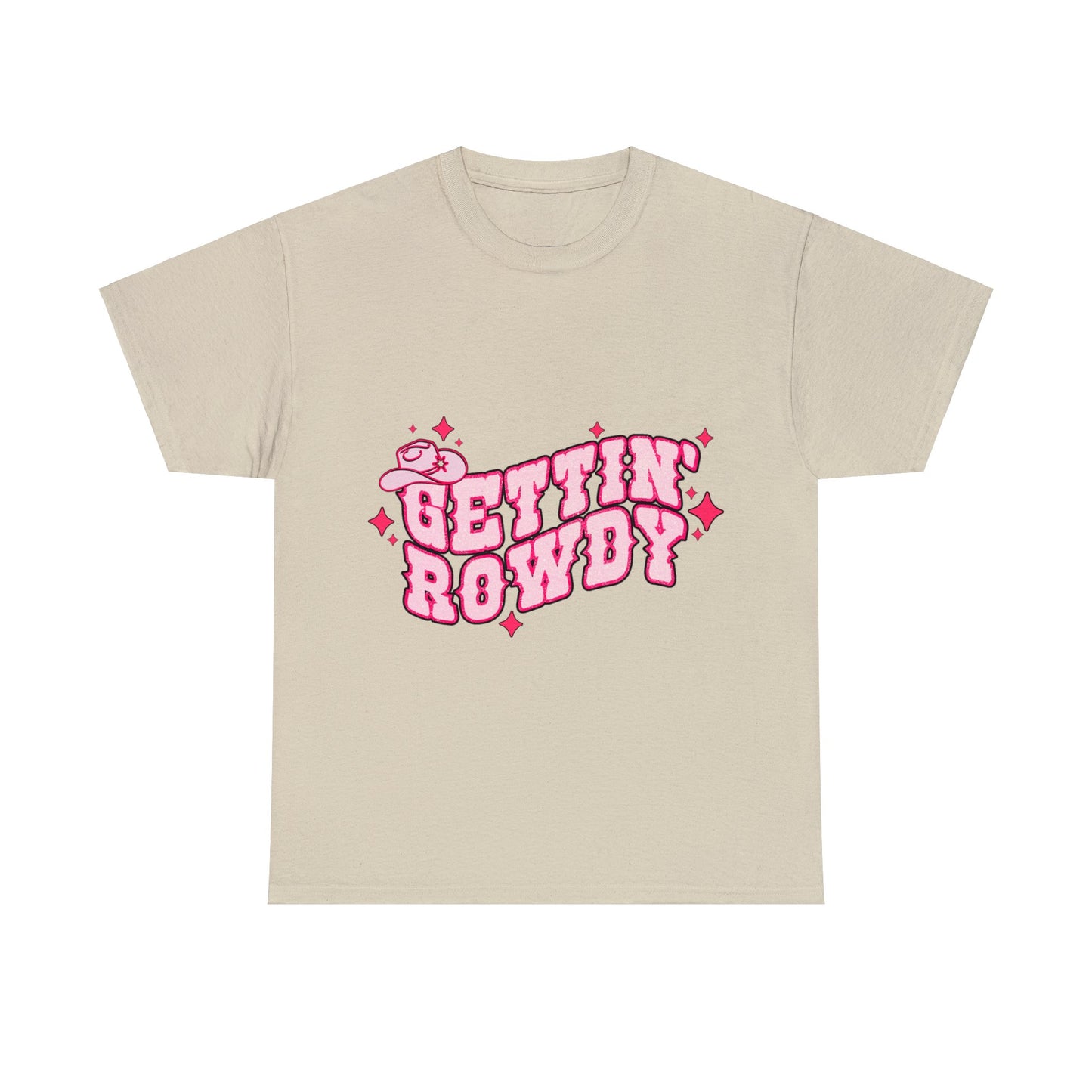 Gettin Rowdy - Unisex T-Shirt