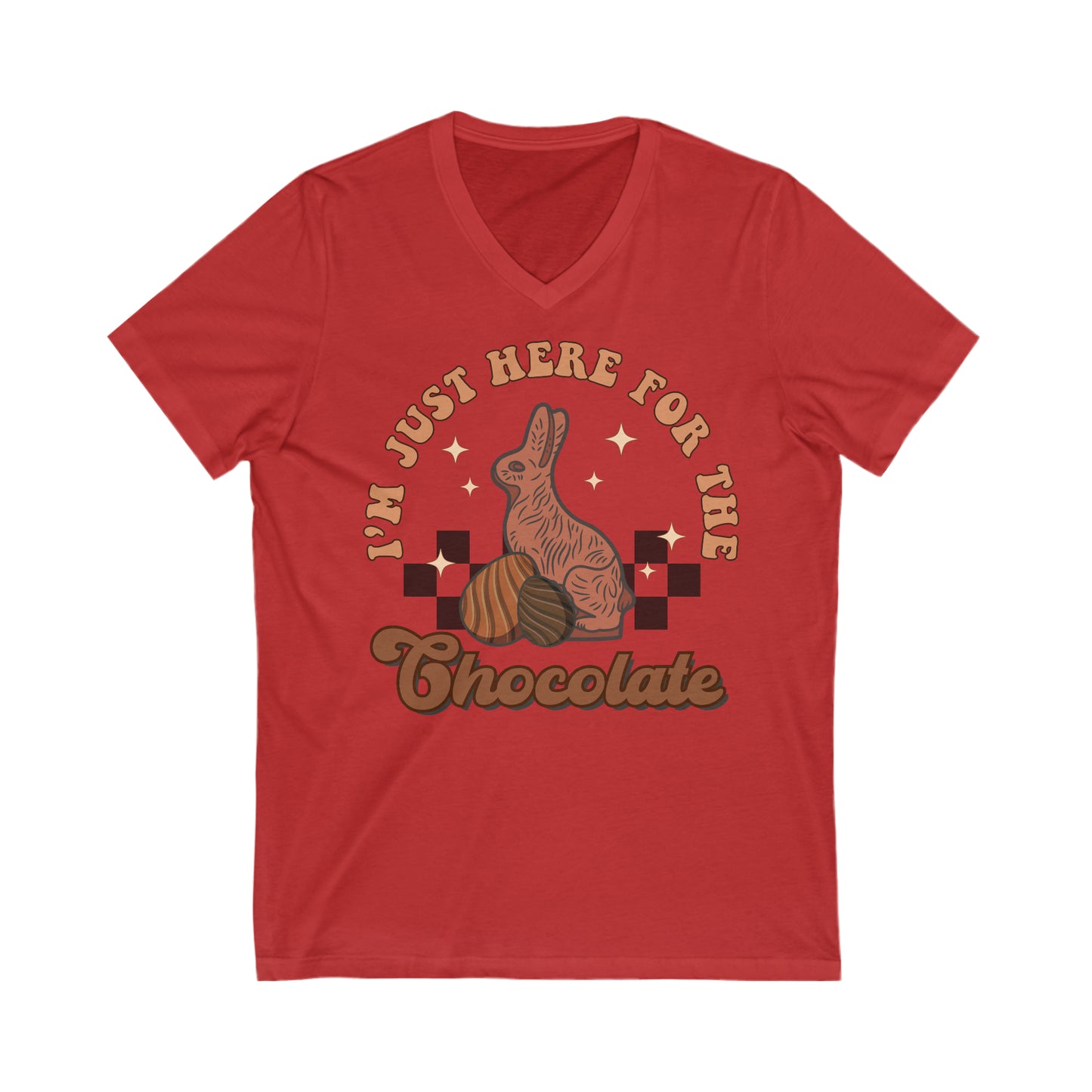 I’m Just Here for the Chocolate - Unisex Jersey Short Sleeve V-Neck Tee