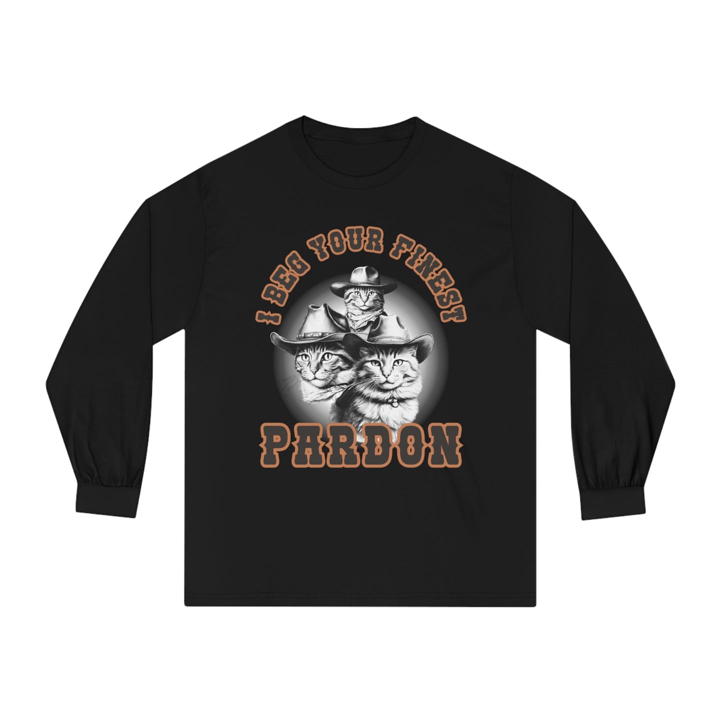 I Beg Your Finest Pardon - Unisex Classic Long Sleeve T-Shirt