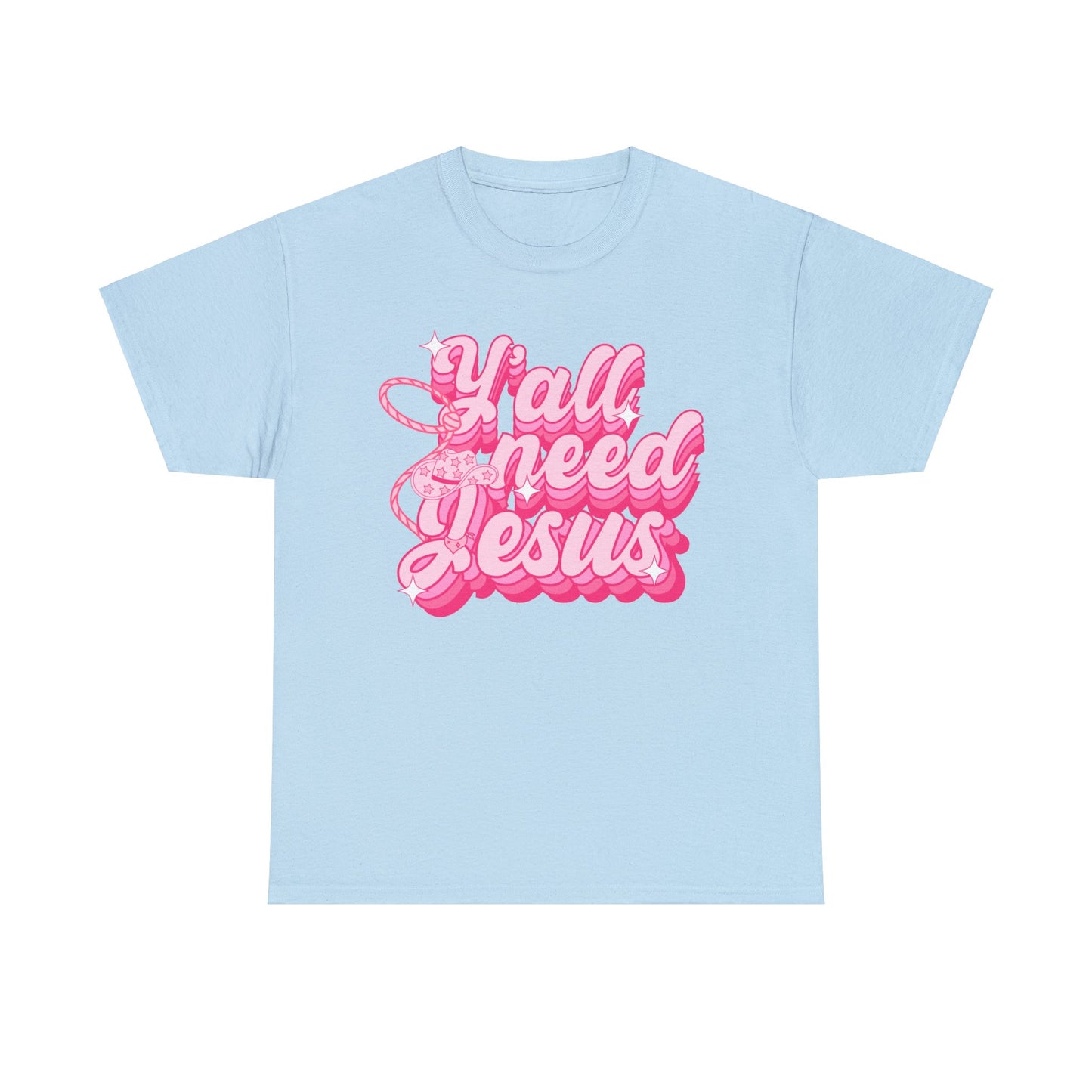 Ya'll Need Jesus - Unisex T-Shirt